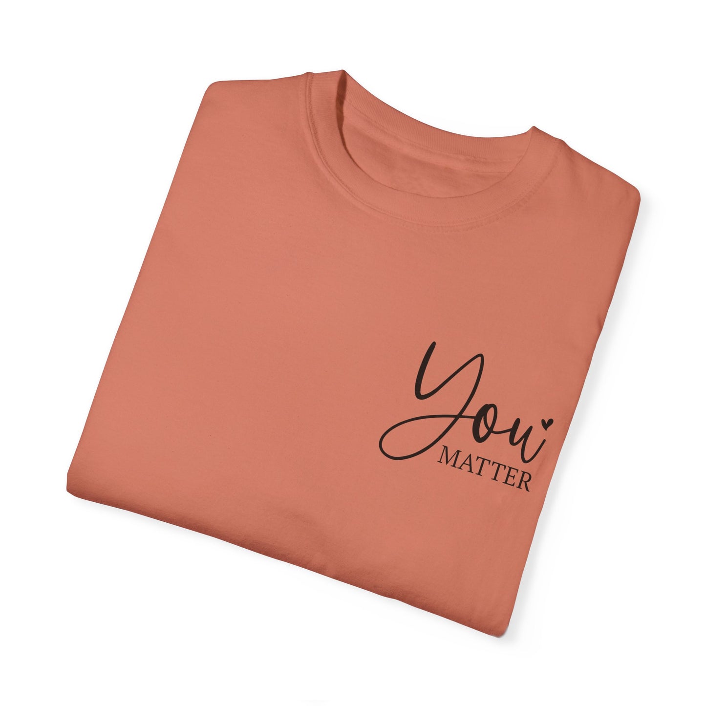 Mental Health Awareness Garment-dyed Tee Comfort Color T-shirt - You Matter Gift Ideas