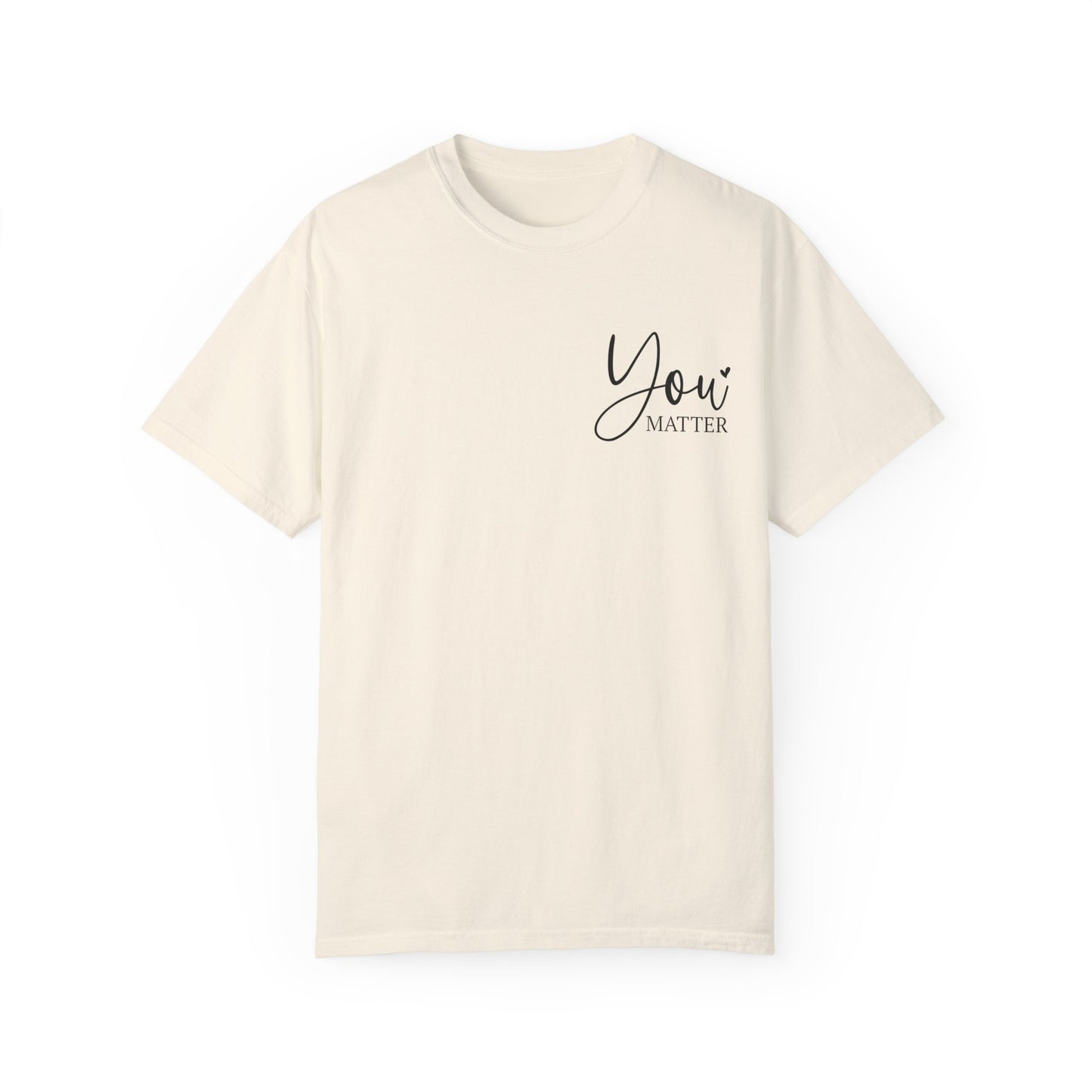 Mental Health Awareness Garment-dyed Tee Comfort Color T-shirt - You Matter Gift Ideas