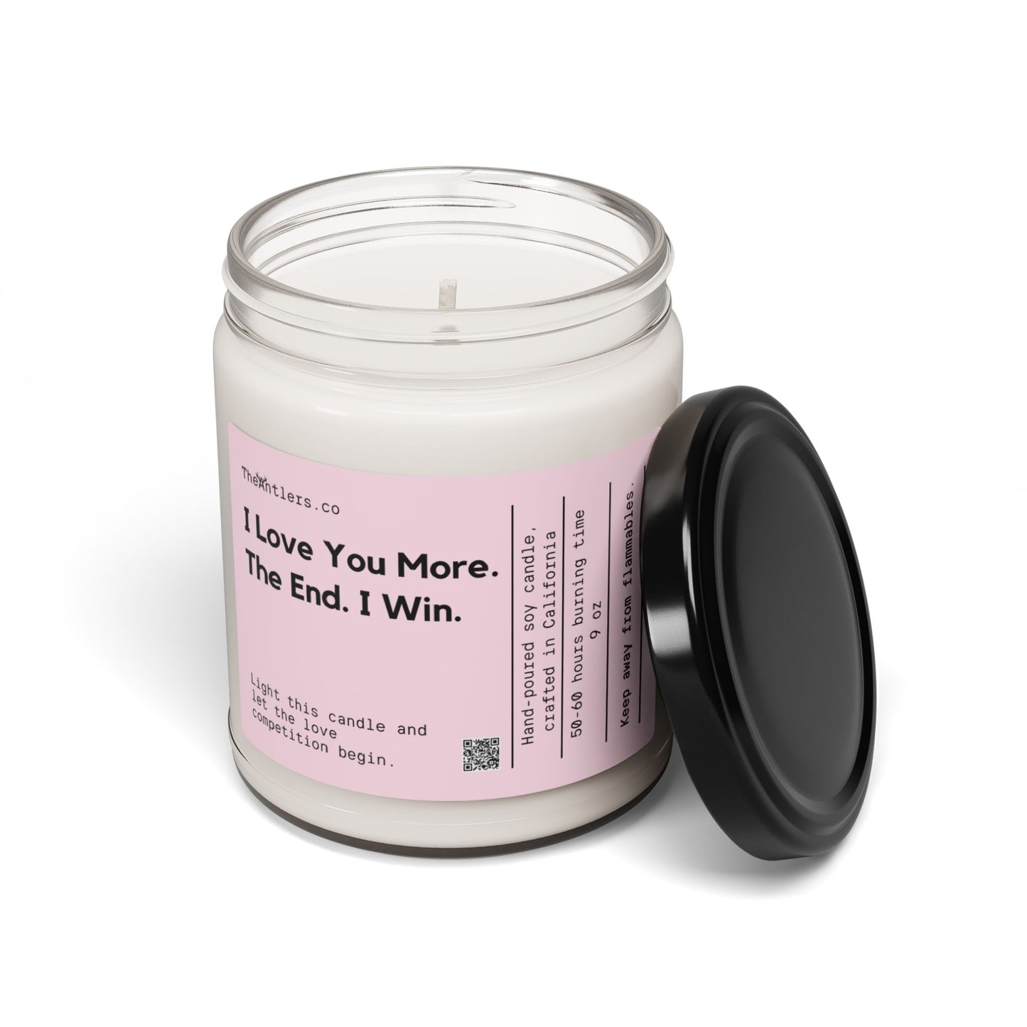 I Love You More The End I Win Competition Soy Wax Candle, Sweet Romantic Couples, Decoration Gift Idea, Eco Friendly 9oz. Candle