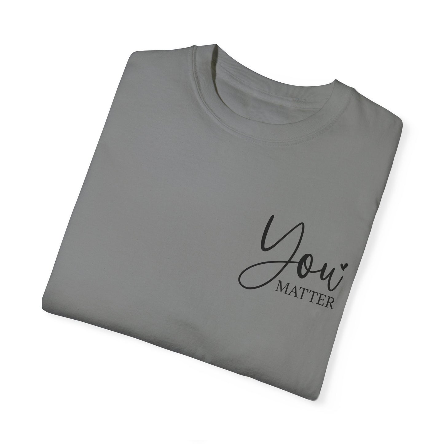 Mental Health Awareness Garment-dyed Tee Comfort Color T-shirt - You Matter Gift Ideas