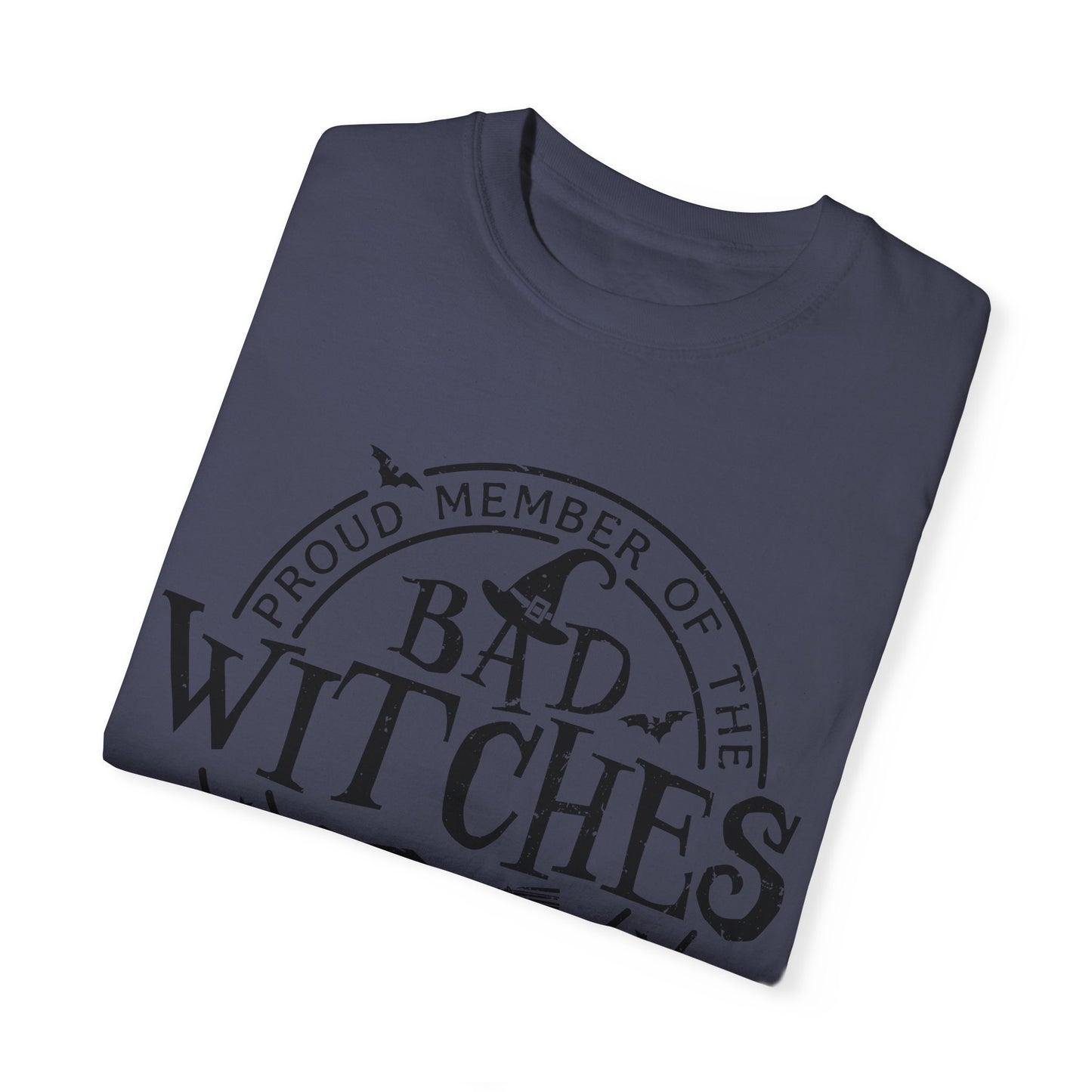 Bad Witches Club Unisex Garment-dyed Tee Comfort Color T-shirt - Halloween Holiday Season Gift Ideas