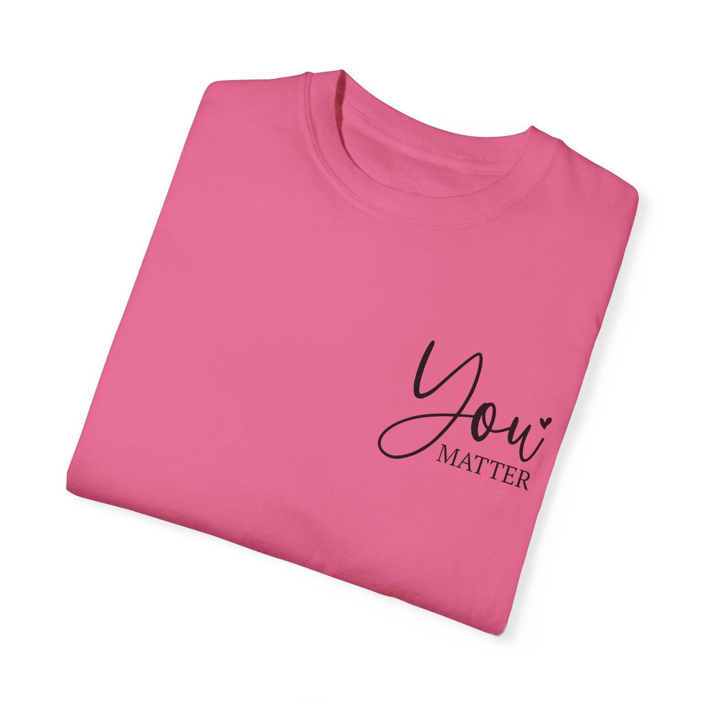 Mental Health Awareness Garment-dyed Tee Comfort Color T-shirt - You Matter Gift Ideas