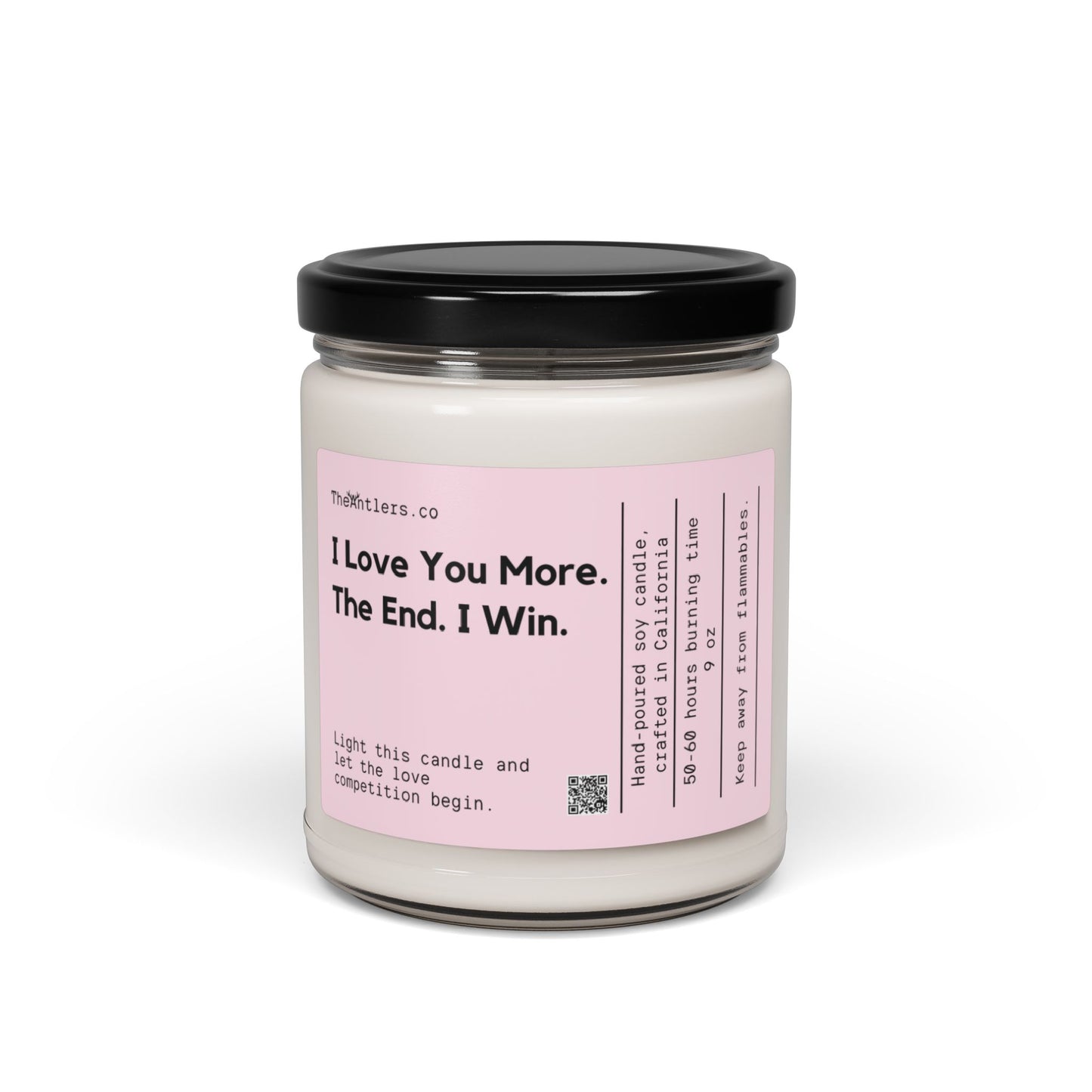 I Love You More The End I Win Competition Soy Wax Candle, Sweet Romantic Couples, Decoration Gift Idea, Eco Friendly 9oz. Candle
