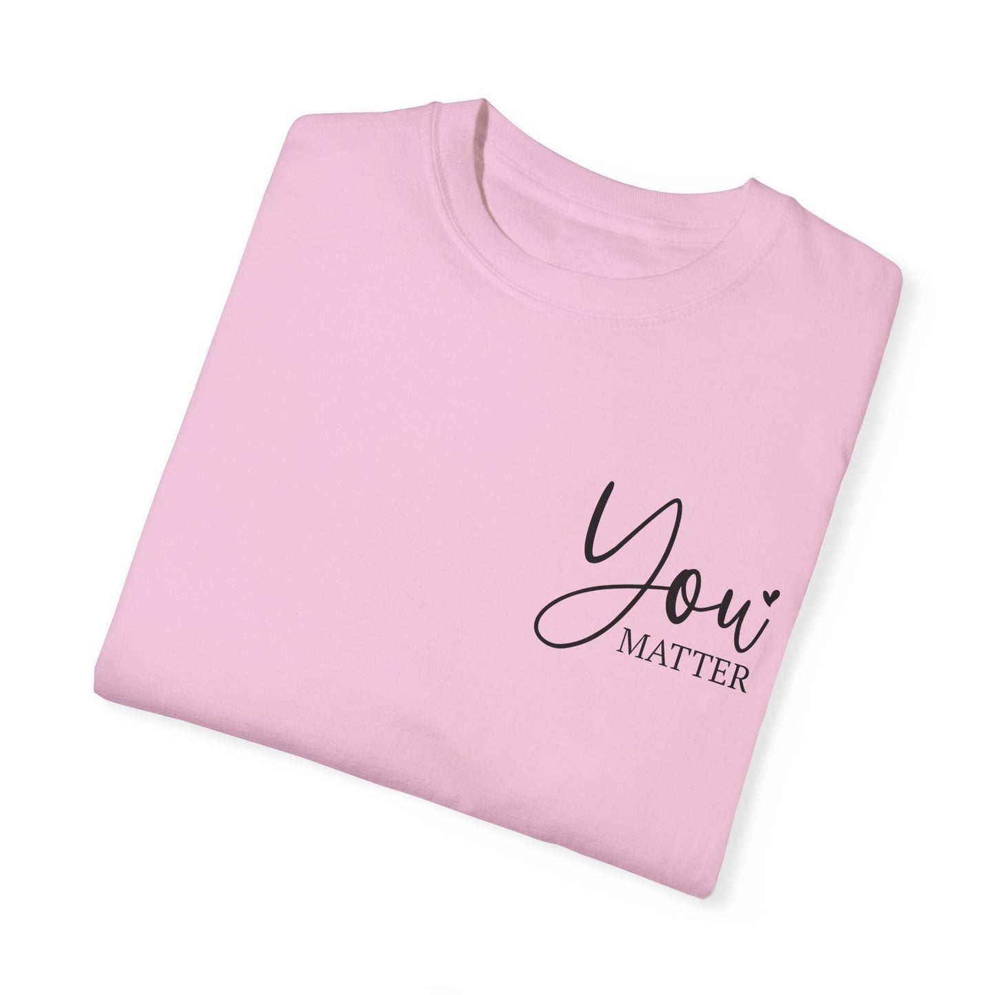 Mental Health Awareness Garment-dyed Tee Comfort Color T-shirt - You Matter Gift Ideas