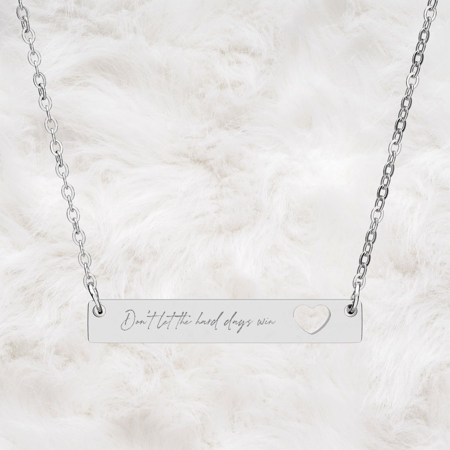 Don't Let The Hard Day Win Engraved Cutout Heart Bar Necklace | Gift Idea