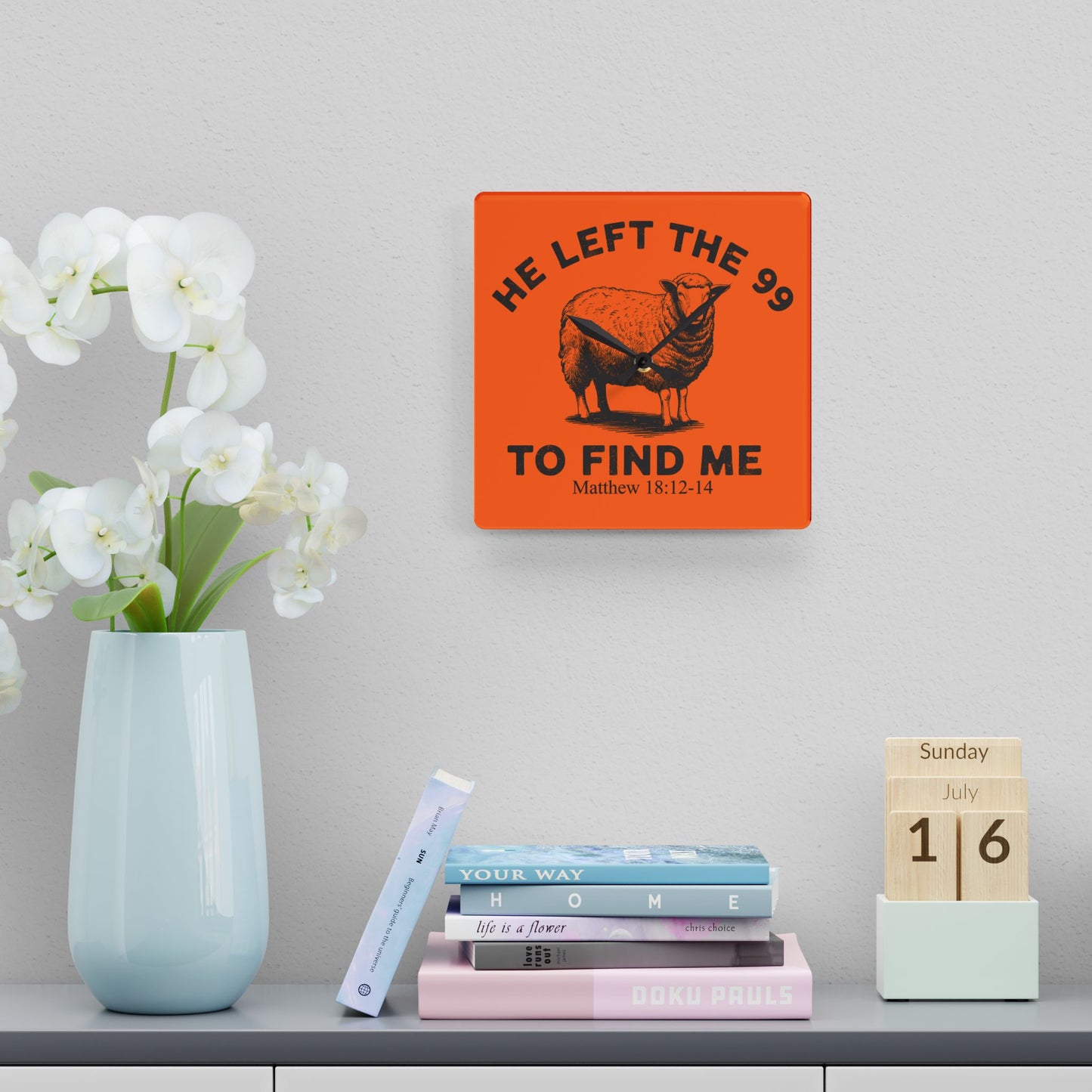 He Left The 99 To Find Me Matthew 18: 12-14 Acrylic Orange Wall Art Clock | Home Decor Gift Ideas