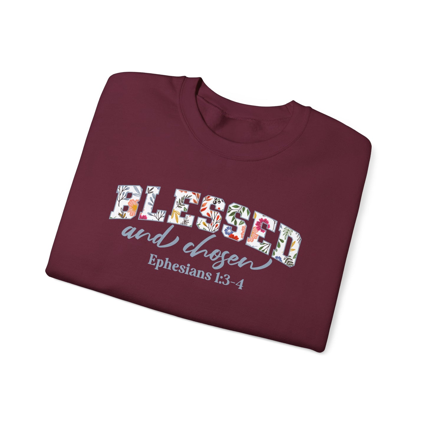 Blessed & Chosen Ephesians 1:4 Sweatshirt | Inspirational Crewneck Unisex Gift | Religious Apparel Cozy Everyday Wear