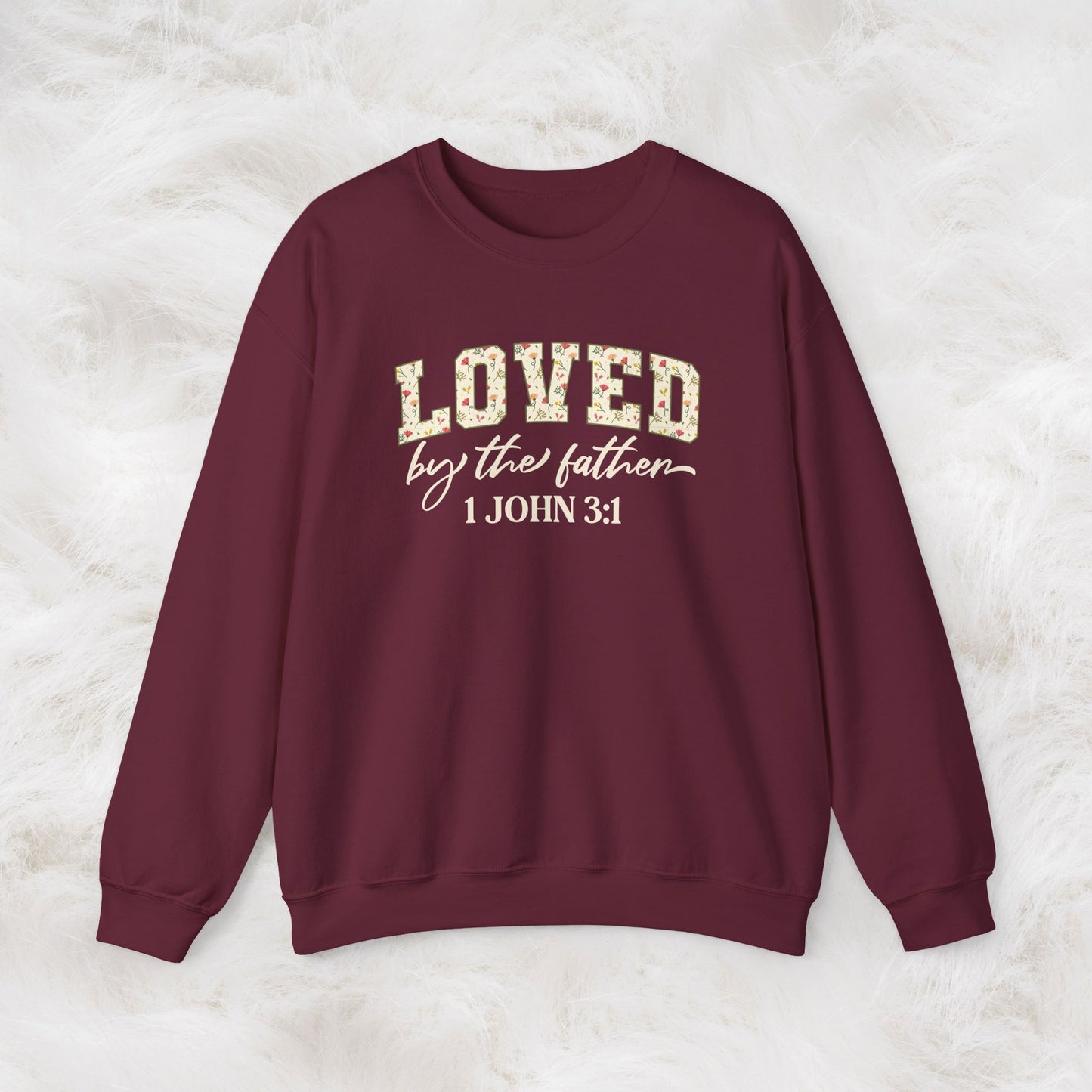 Loved by the Father 1 John 3:1 Bible Verse Christian Sweatshirt | Inspirational Crewneck Unisex Gift | Cozy Everyday Wear