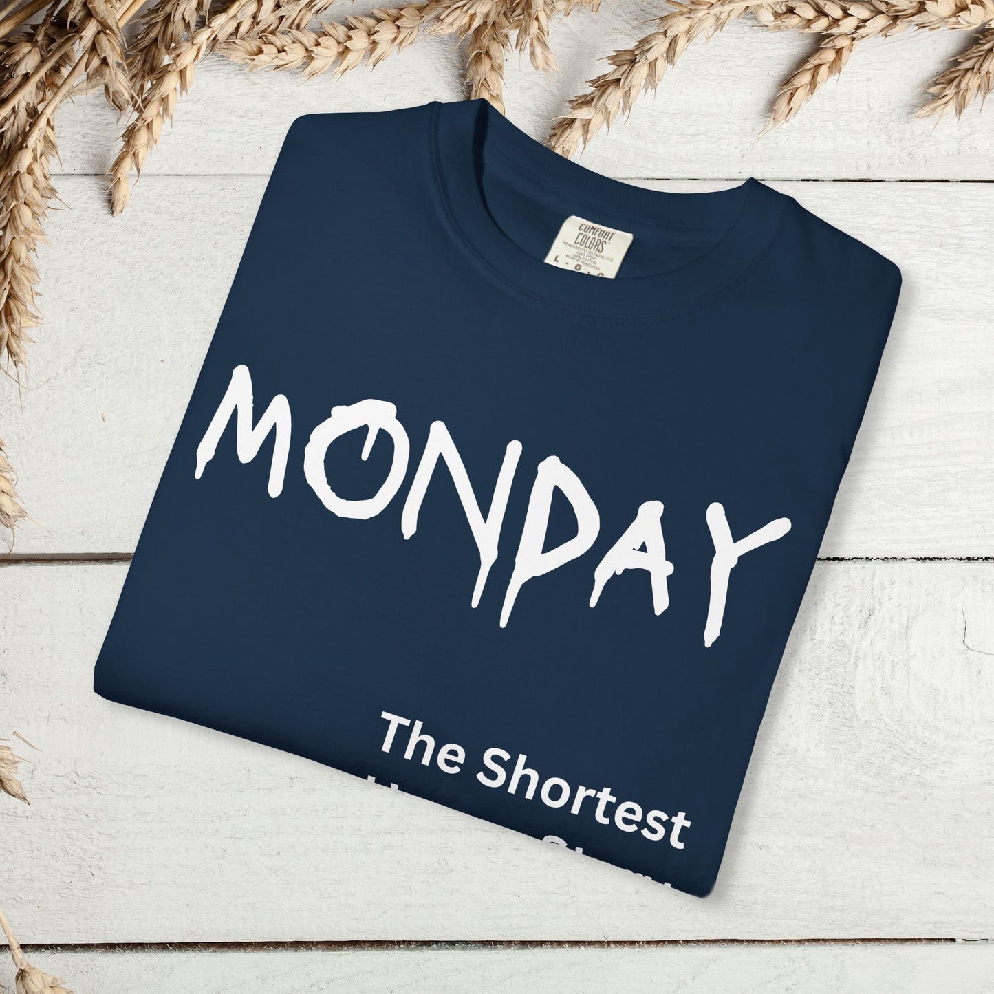 Monday The Shortest Horror Story Garment-dyed Cotton T-Shirt | Birthday Christmas Funny Work Meme Gift Idea