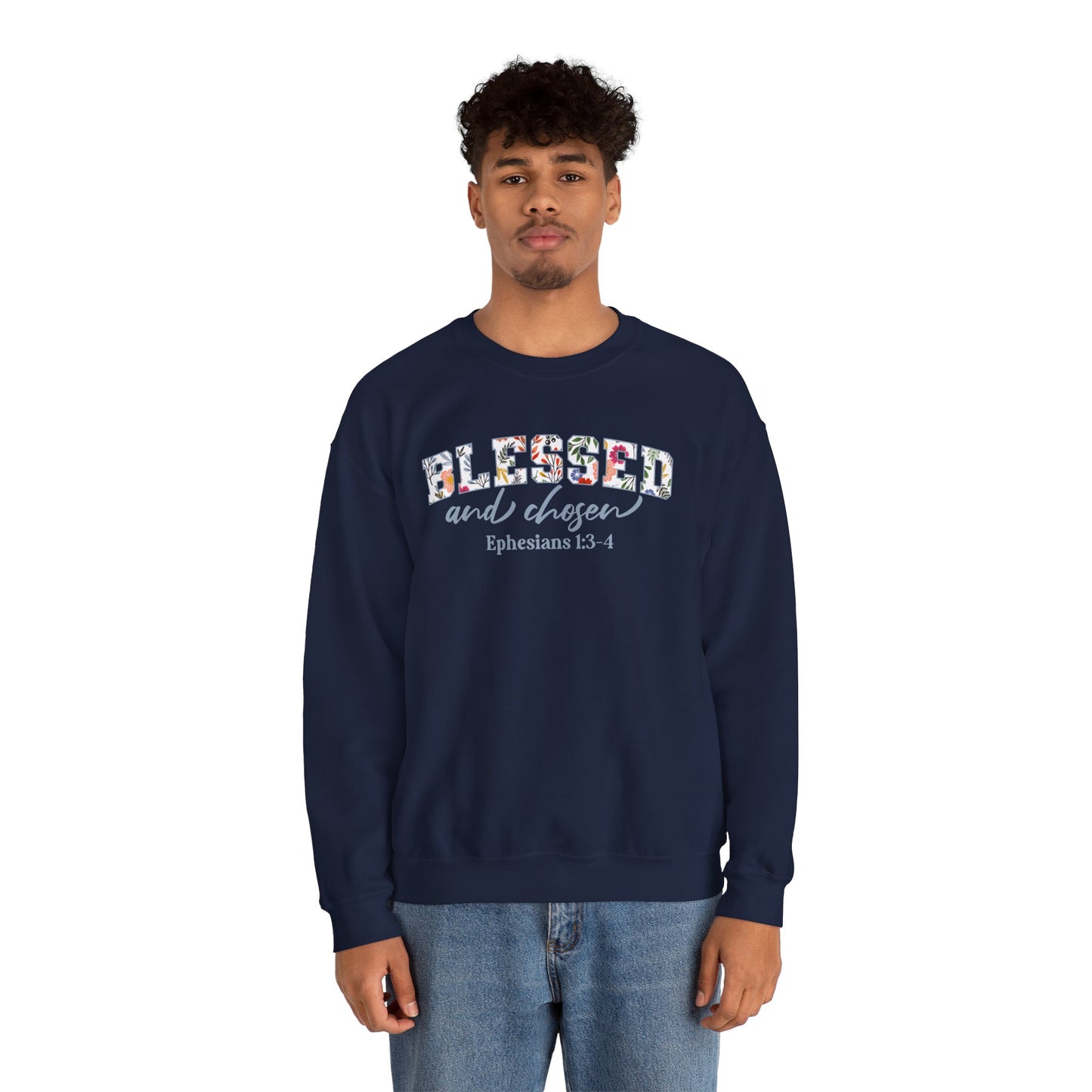 Blessed & Chosen Ephesians 1:4 Sweatshirt | Inspirational Crewneck Unisex Gift | Religious Apparel Cozy Everyday Wear