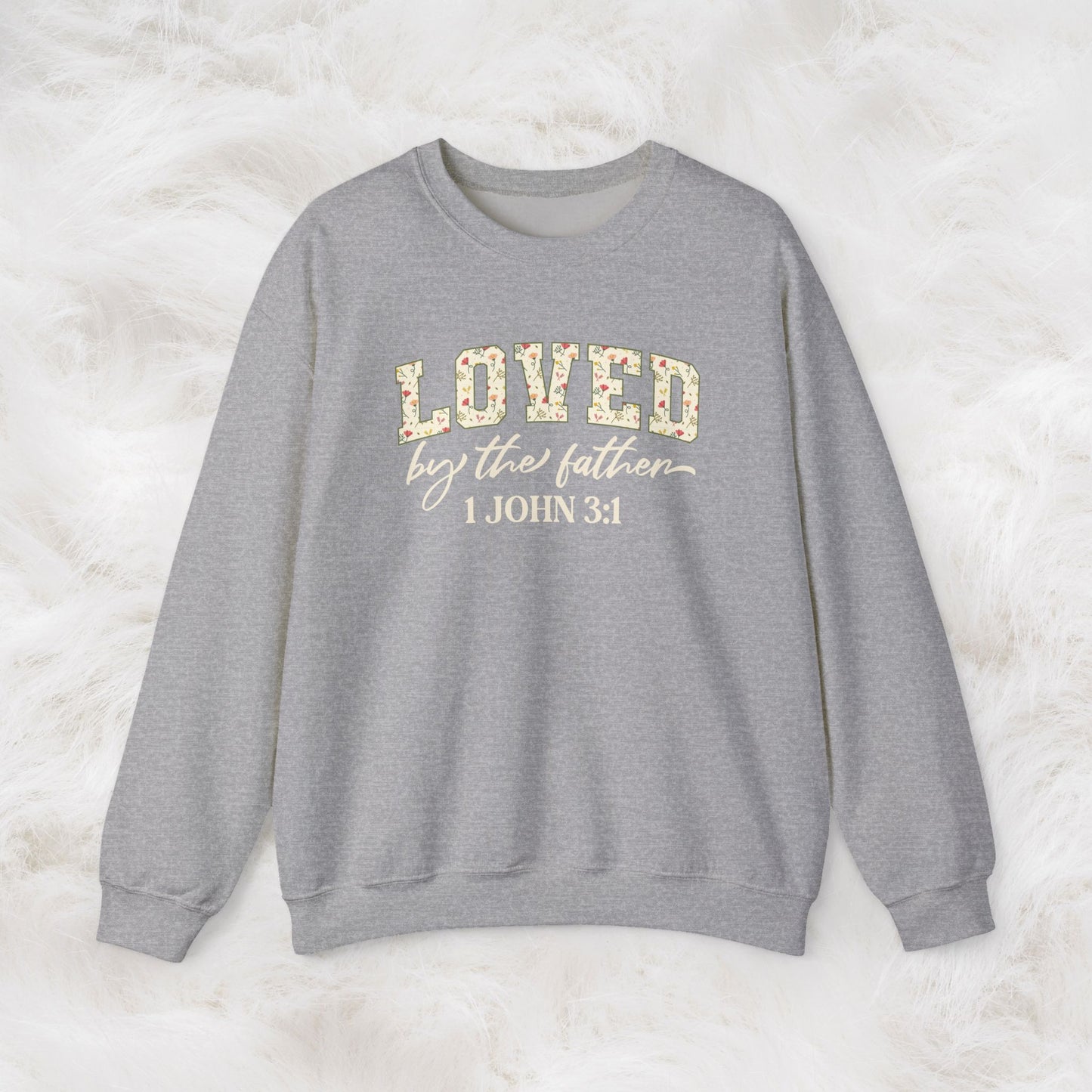 Loved by the Father 1 John 3:1 Bible Verse Christian Sweatshirt | Inspirational Crewneck Unisex Gift | Cozy Everyday Wear