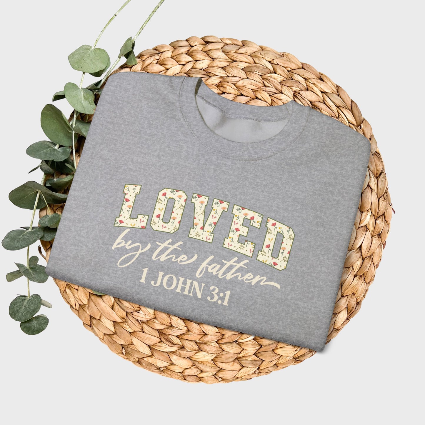 Loved by the Father 1 John 3:1 Bible Verse Christian Sweatshirt | Inspirational Crewneck Unisex Gift | Cozy Everyday Wear