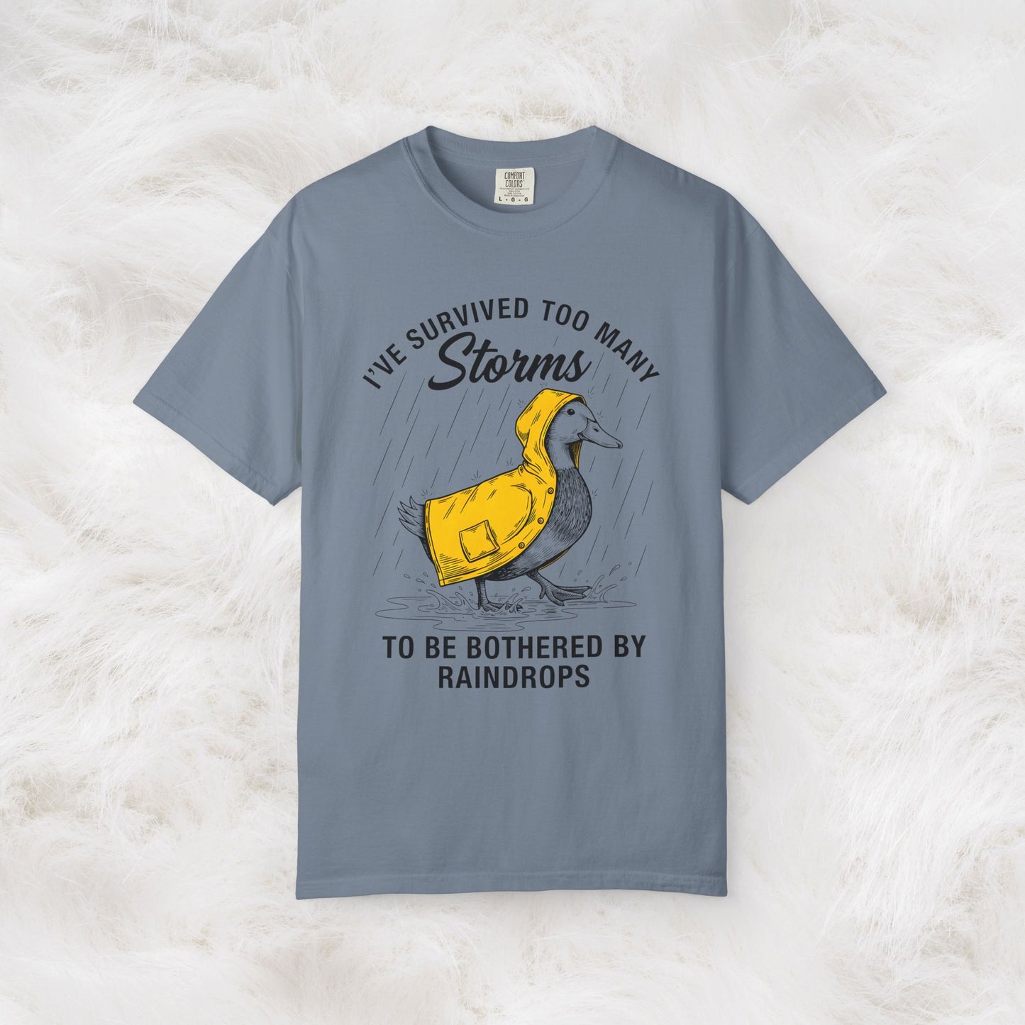 Funny Storm-Proof Goose Duck Unisex T-Shirt | I’ve Survived Too Many Storms to Be Bothered by Raindrops