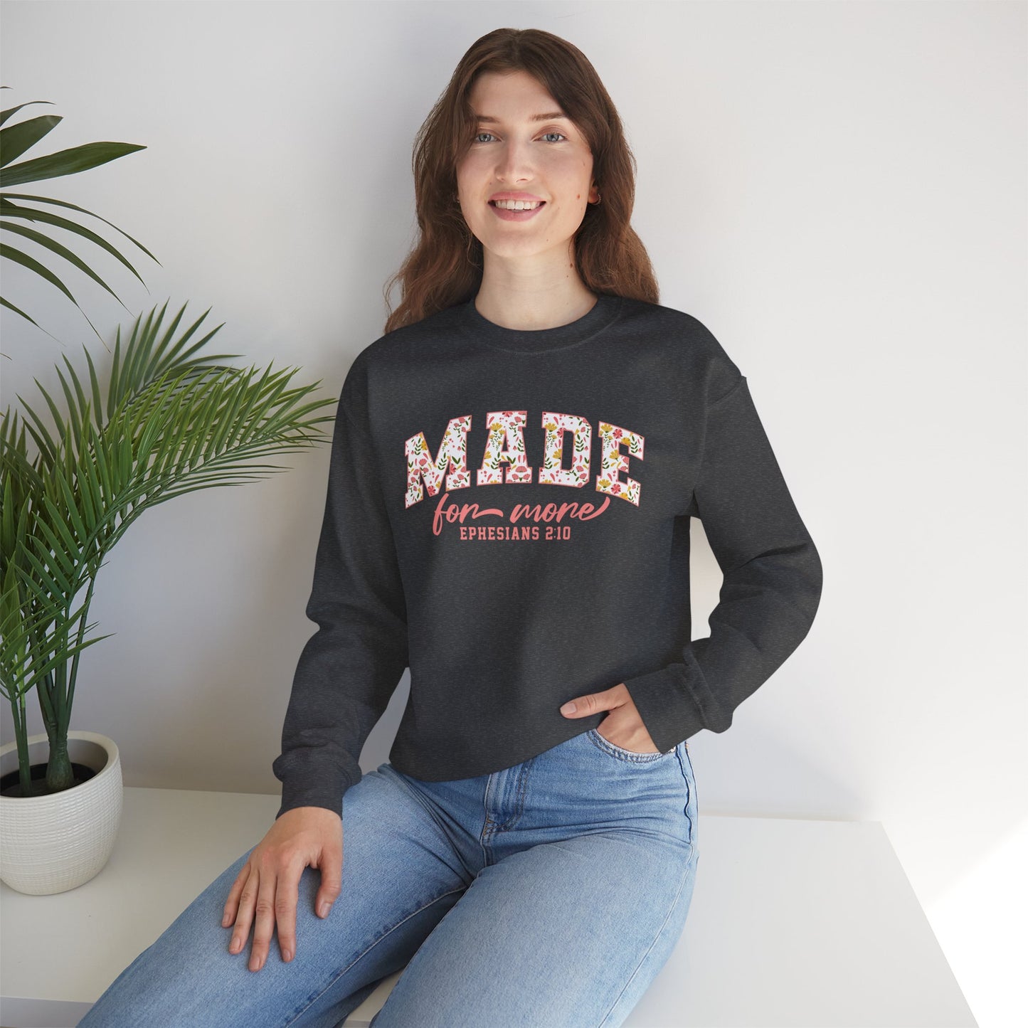 Made for More Ephesians 2:10 Bible Verse Christian Sweatshirt | Inspirational Crewneck Unisex Gift | Cozy Everyday Wear
