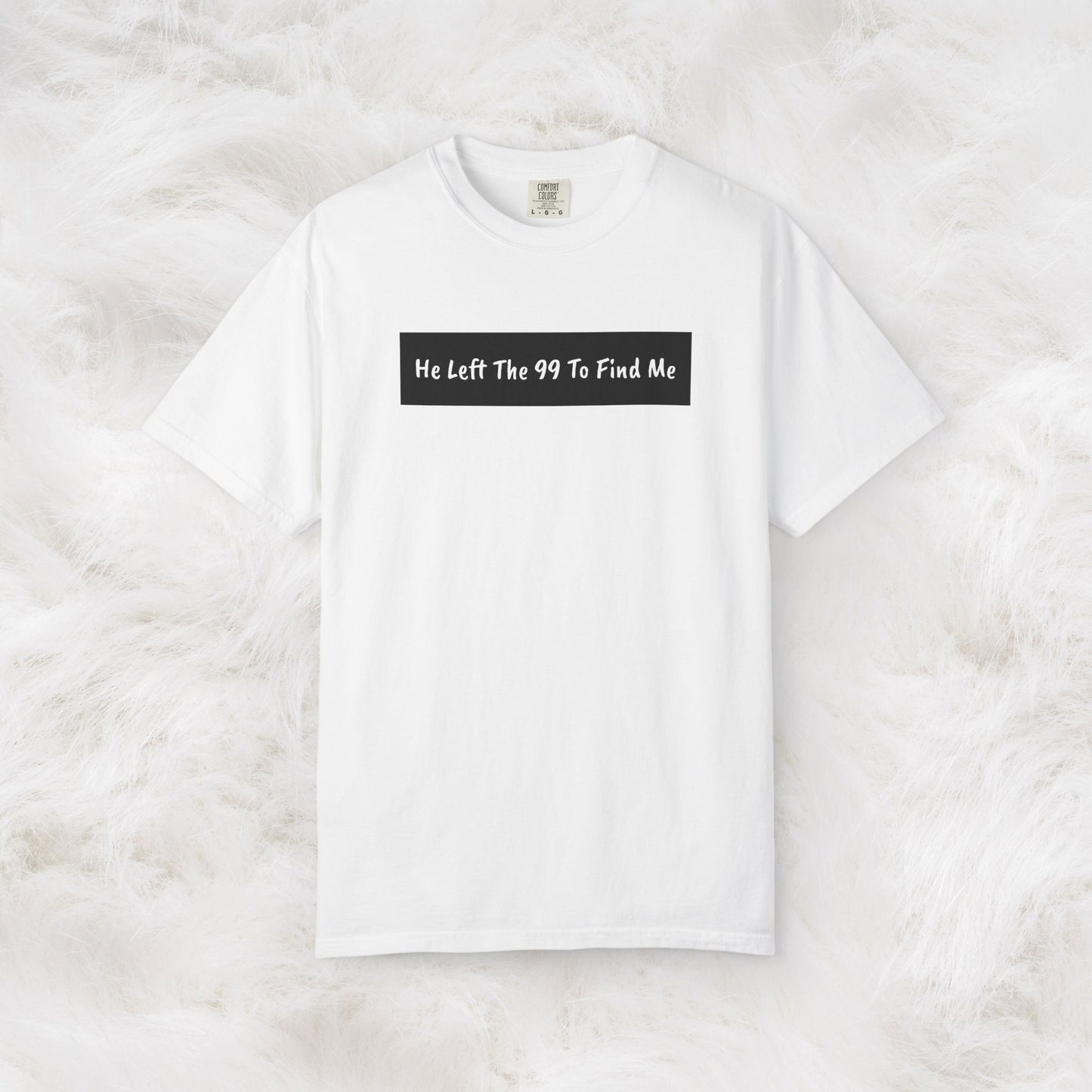 "He Left The 99 To Find Me" Christian Faith Graphic Unisex Tee T-shirt