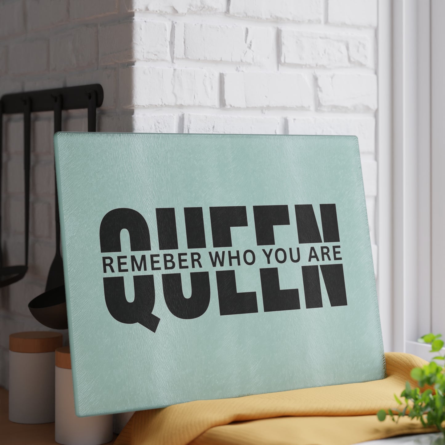 QUEEN Remember Who You Are. Proud of Yourself. Glass Cutting Board