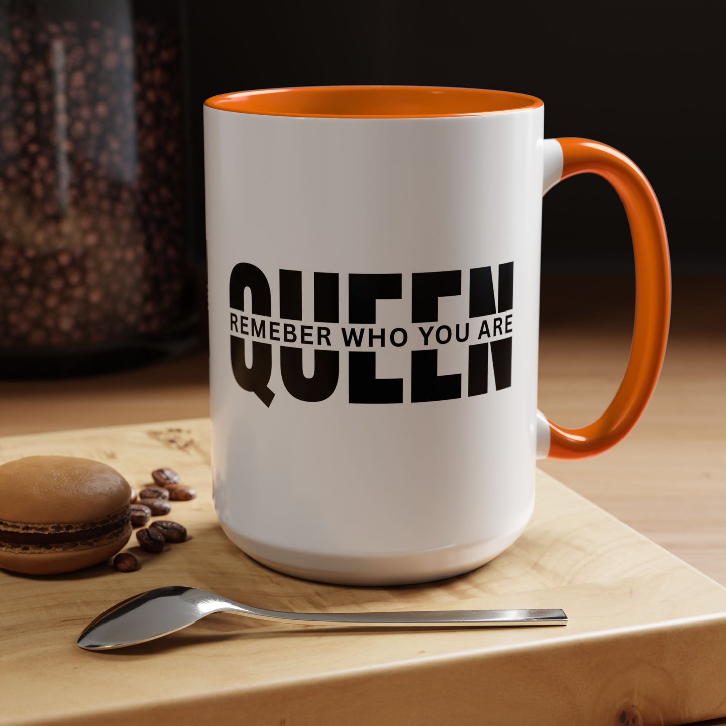 QUEEN Remember Who You Are. Proud of Yourself Coffee Tea Mug