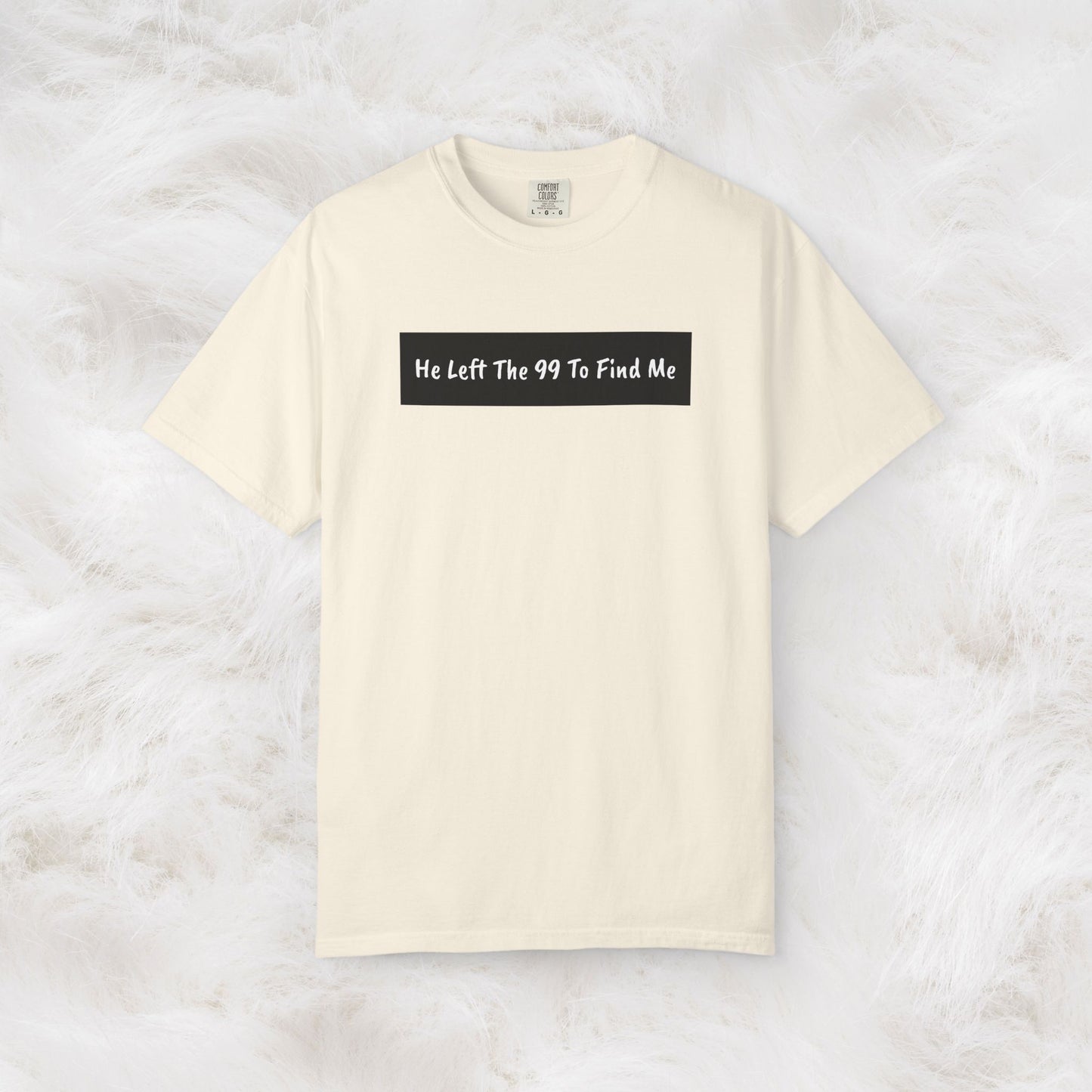 "He Left The 99 To Find Me" Christian Faith Graphic Unisex Tee T-shirt