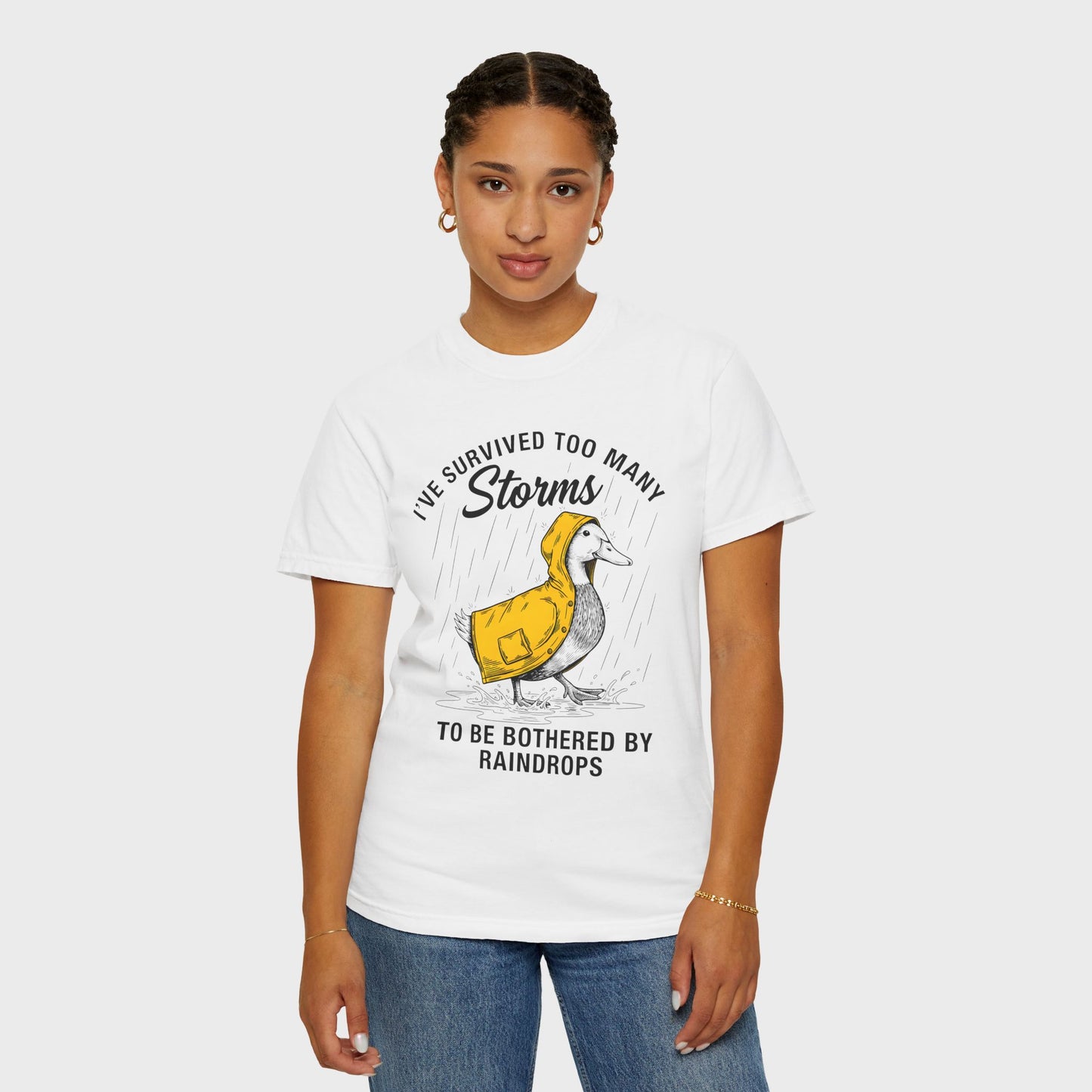 Funny Storm-Proof Goose Duck Unisex T-Shirt | I’ve Survived Too Many Storms to Be Bothered by Raindrops