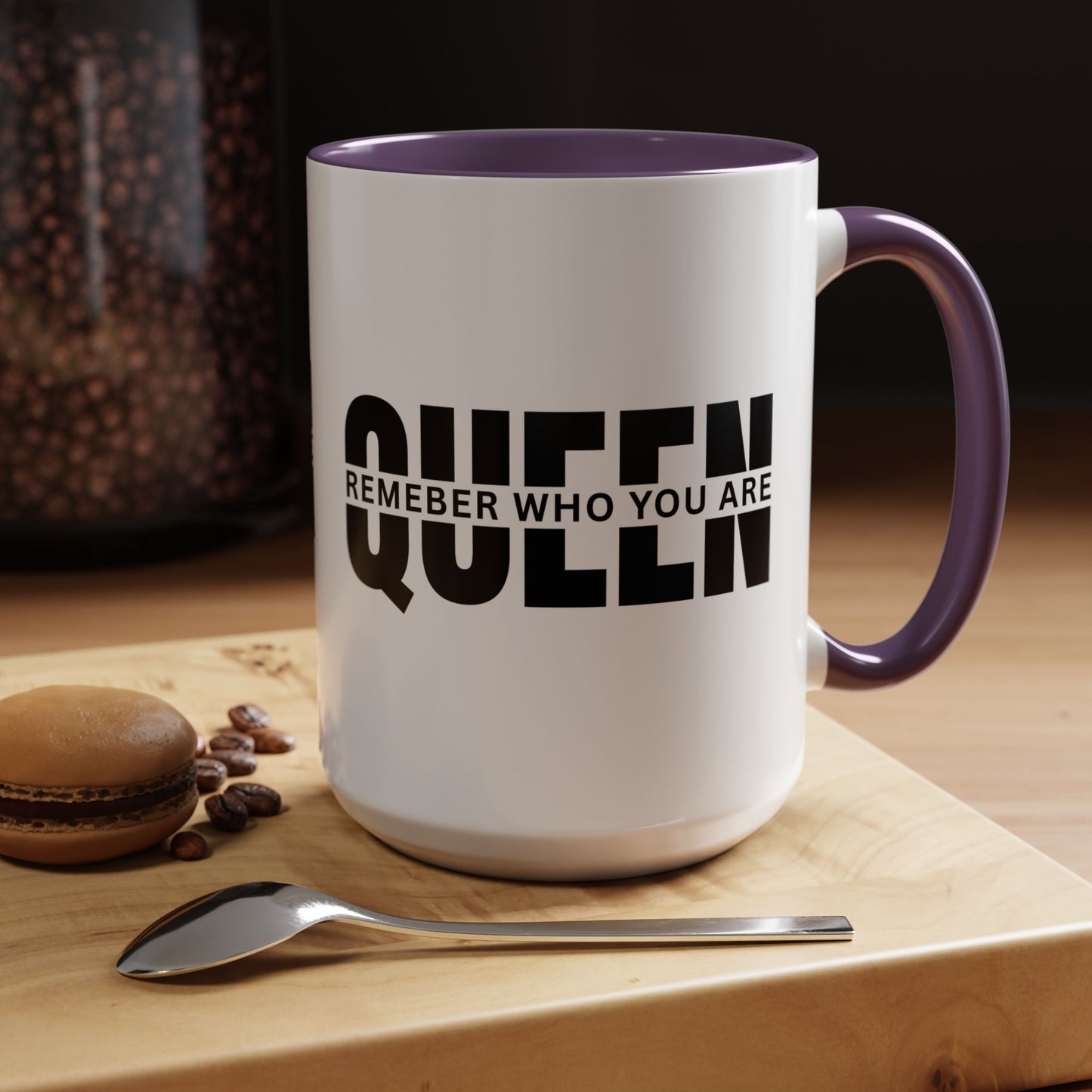 QUEEN Remember Who You Are. Proud of Yourself Coffee Tea Mug