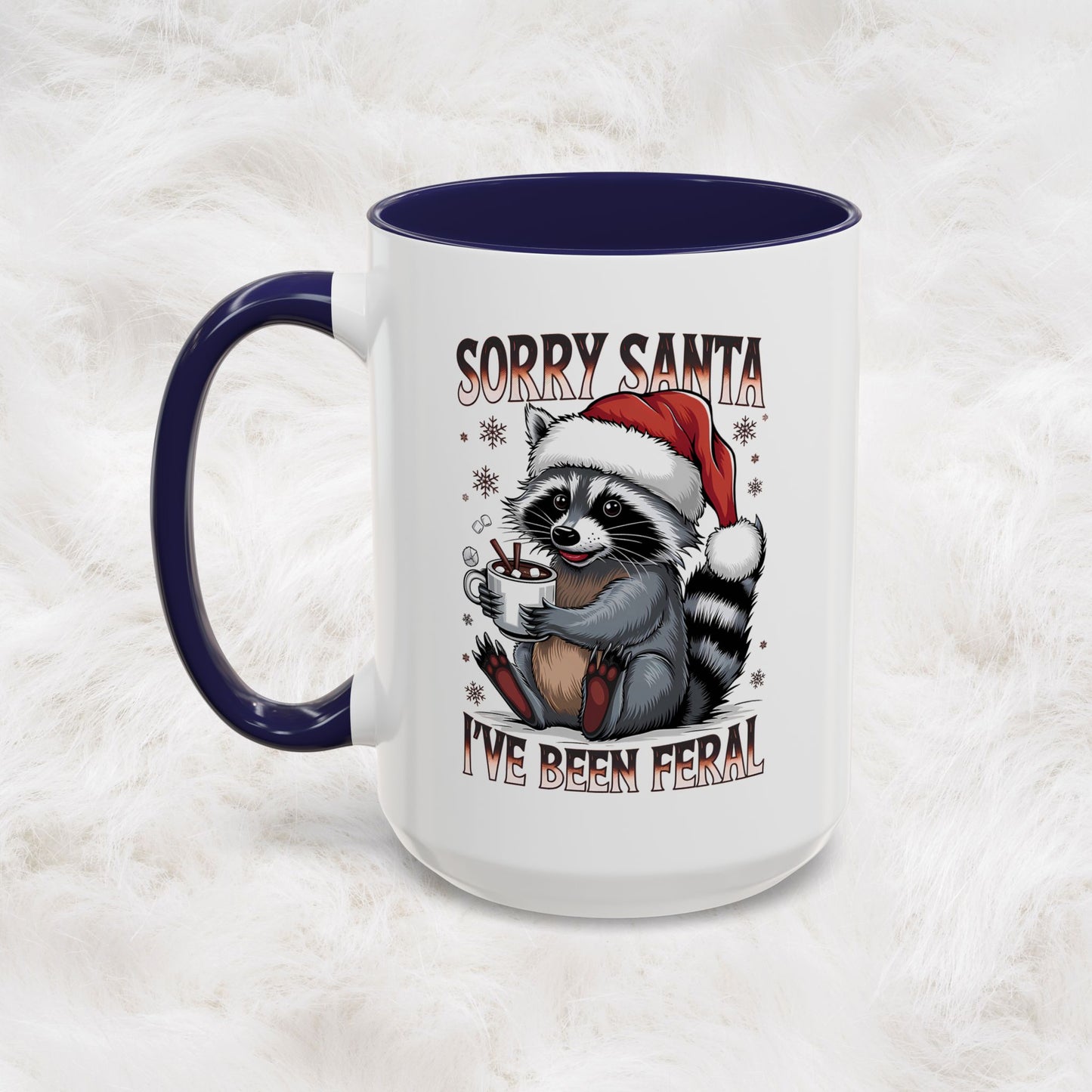 Sorry Santa, I'm Been Feral - Cute Funny Raccoon Mug | Hunting Christmas Holiday Gift