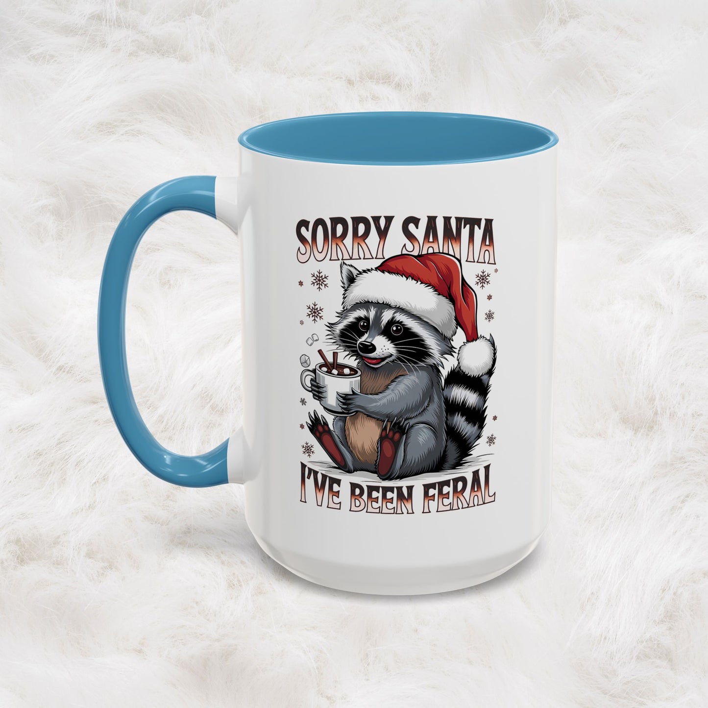 Sorry Santa, I'm Been Feral - Cute Funny Raccoon Mug | Hunting Christmas Holiday Gift