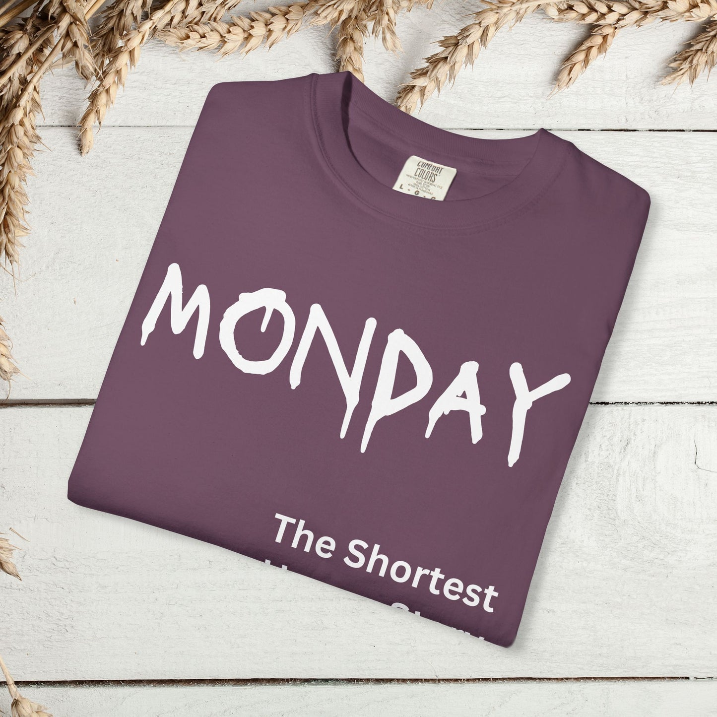 Monday The Shortest Horror Story Garment-dyed Cotton T-Shirt | Birthday Christmas Funny Work Meme Gift Idea