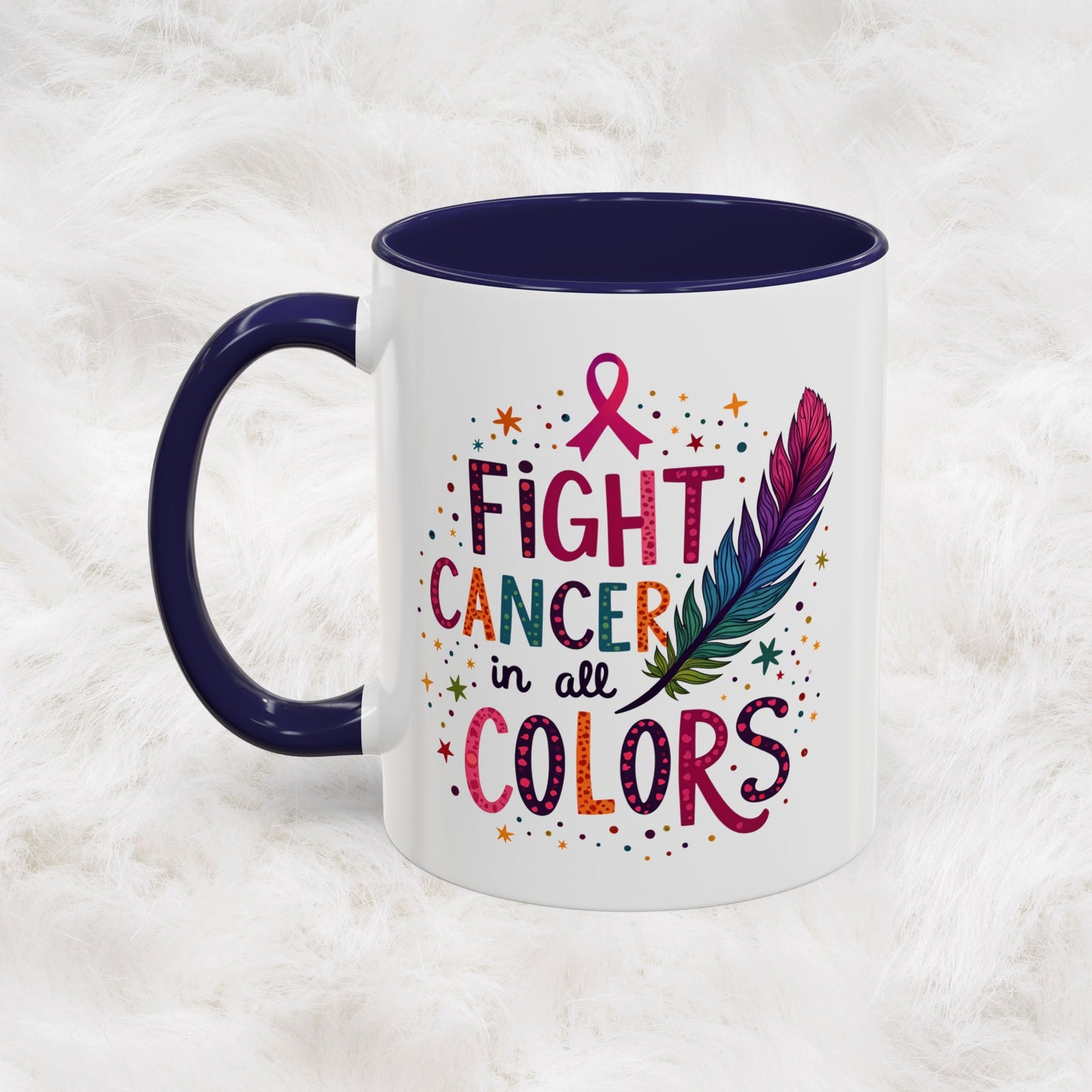 “Fight Cancer in All Colors” Mug | Inspirational Souvenir Coffee & Tea Cup Gift Idea