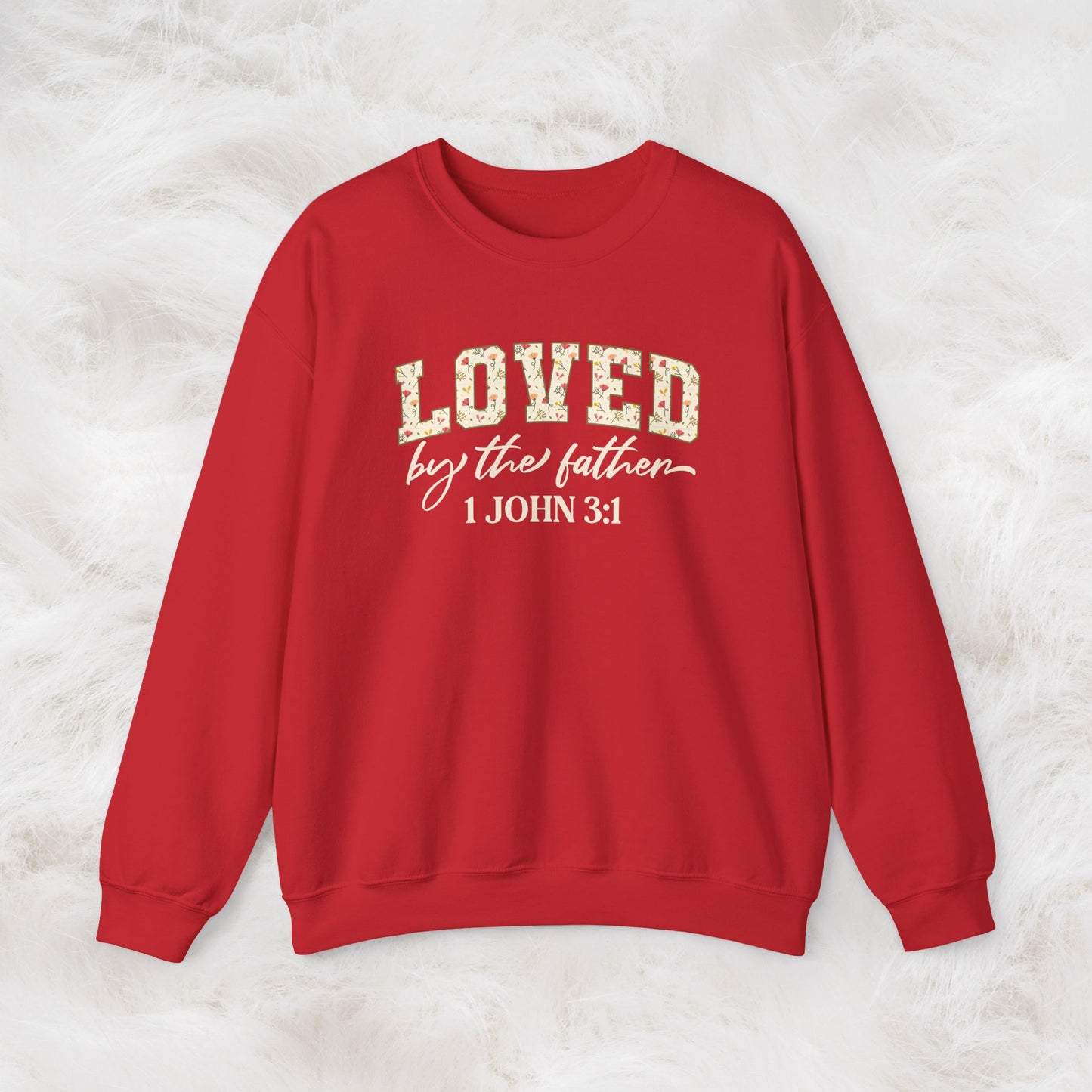 Loved by the Father 1 John 3:1 Bible Verse Christian Sweatshirt | Inspirational Crewneck Unisex Gift | Cozy Everyday Wear