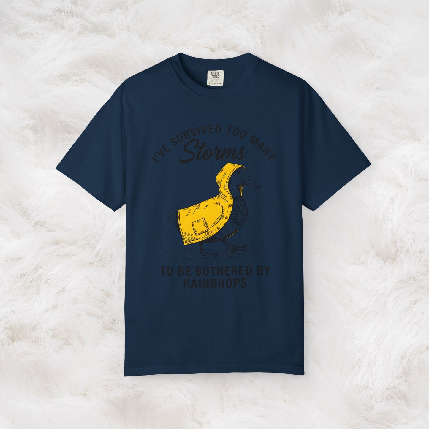 Funny Storm-Proof Goose Duck Unisex T-Shirt | I’ve Survived Too Many Storms to Be Bothered by Raindrops