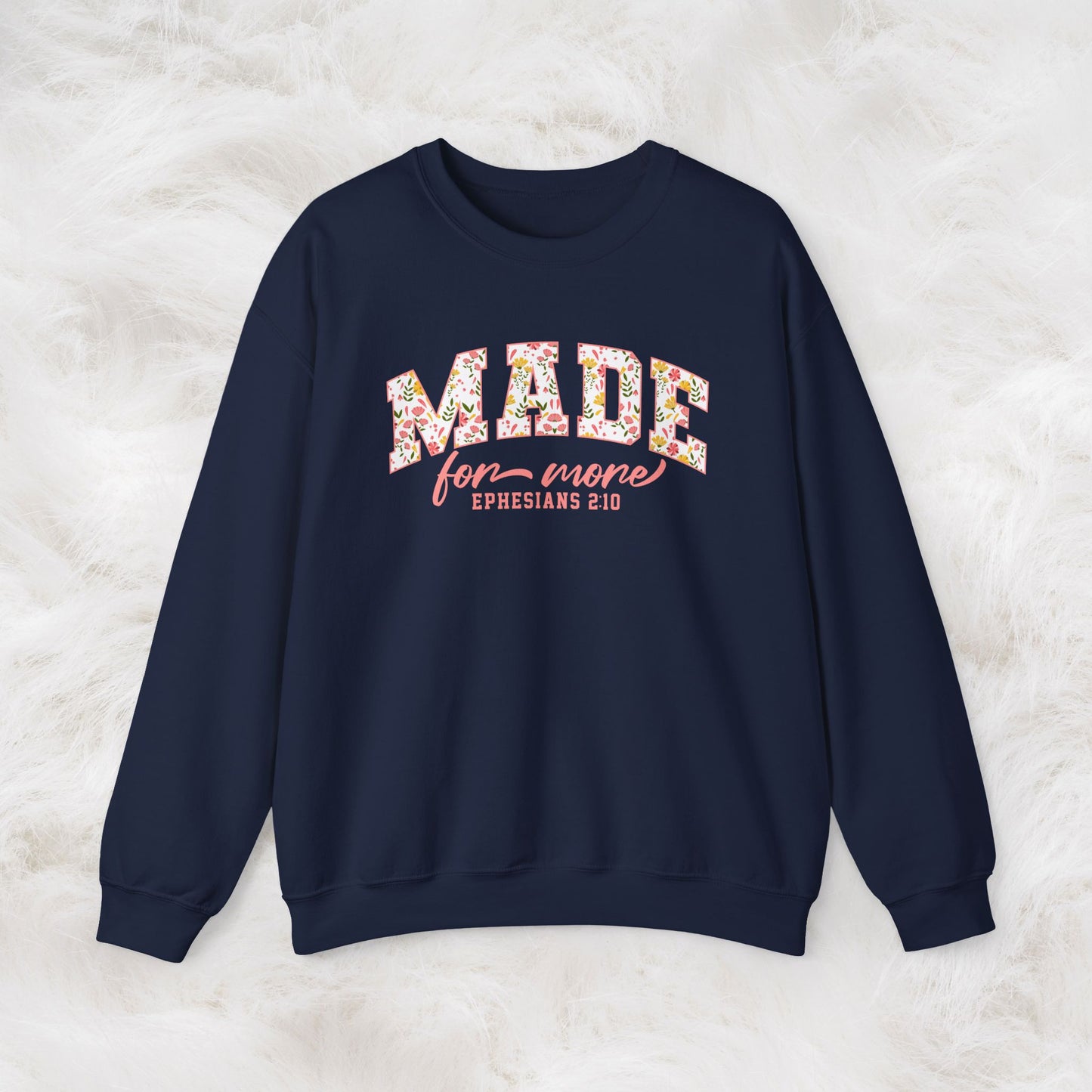 Made for More Ephesians 2:10 Bible Verse Christian Sweatshirt | Inspirational Crewneck Unisex Gift | Cozy Everyday Wear