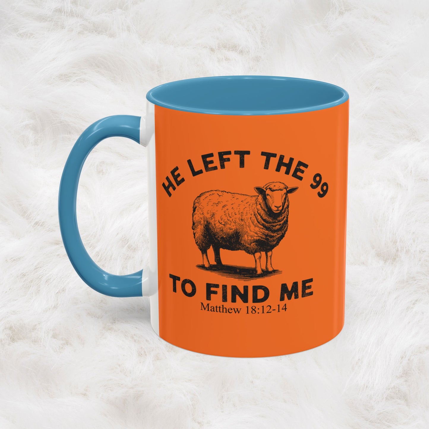 He Left the 99 Sheep Coffee Tea Mug — Inspirational Christian Matthew 18:12-14 Souvenir Cup