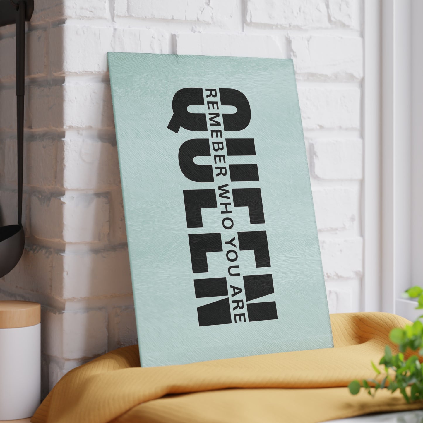 QUEEN Remember Who You Are. Proud of Yourself. Glass Cutting Board