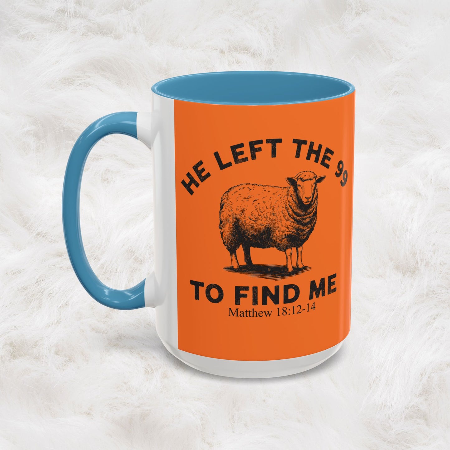 He Left the 99 Sheep Coffee Tea Mug — Inspirational Christian Matthew 18:12-14 Souvenir Cup