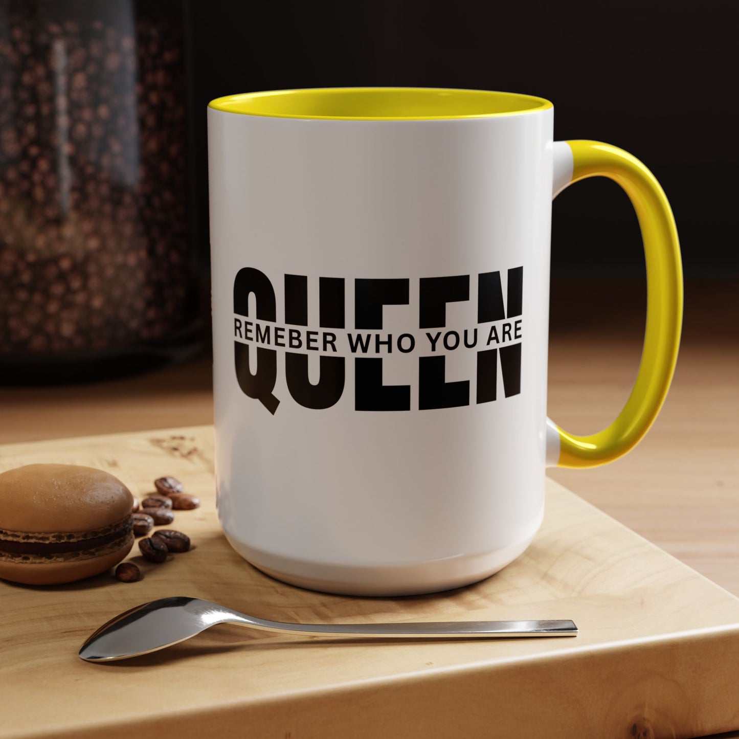 QUEEN Remember Who You Are. Proud of Yourself Coffee Tea Mug