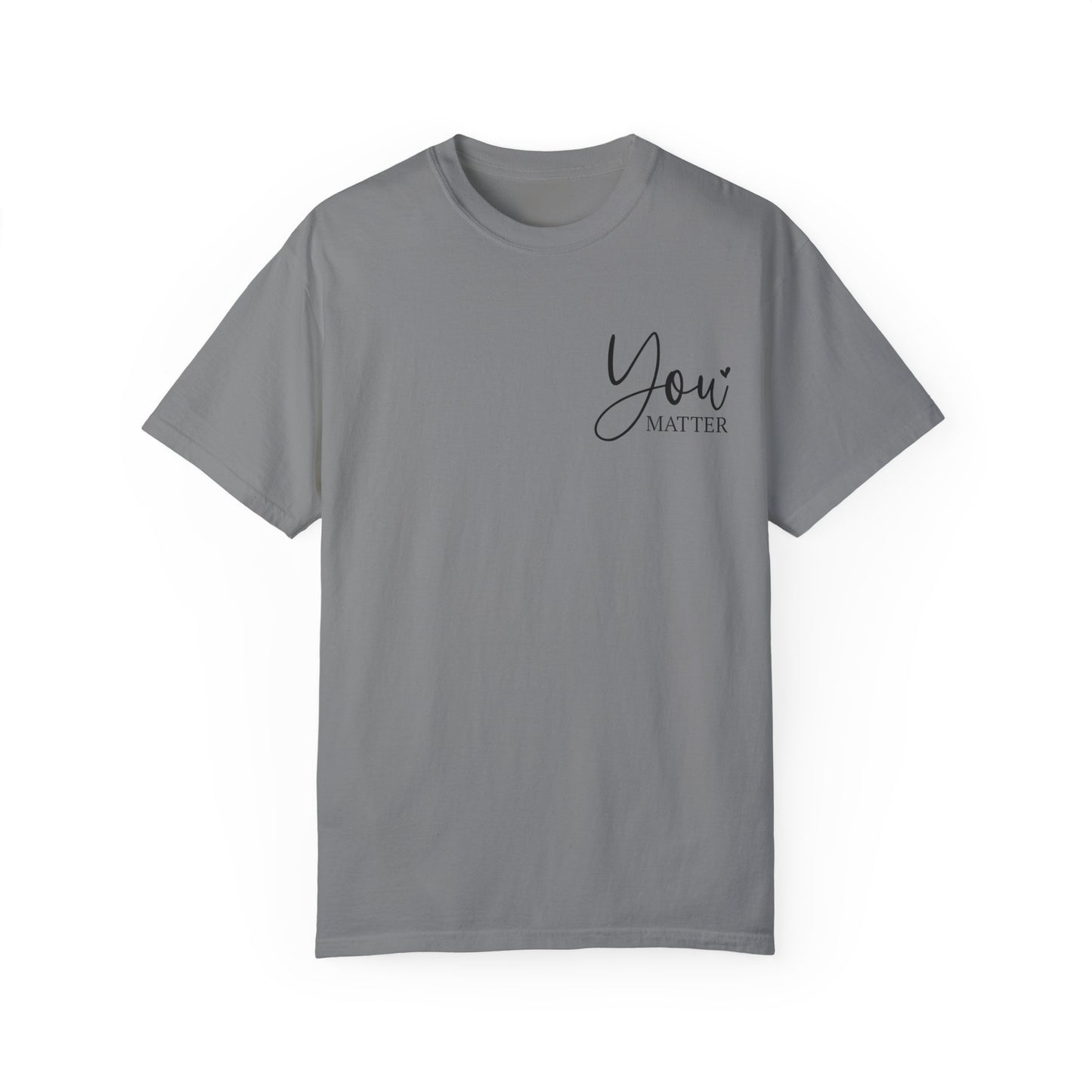 Mental Health Awareness Garment-dyed Tee Comfort Color T-shirt - You Matter Gift Ideas