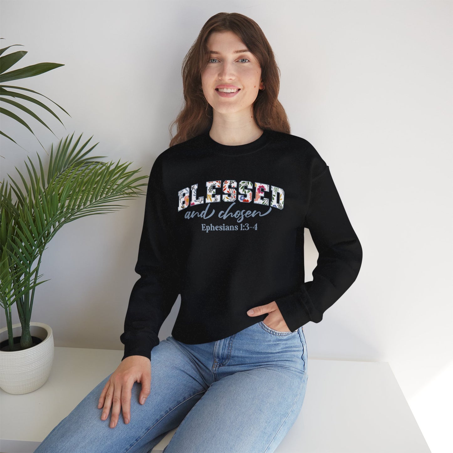 Blessed & Chosen Ephesians 1:4 Sweatshirt | Inspirational Crewneck Unisex Gift | Religious Apparel Cozy Everyday Wear