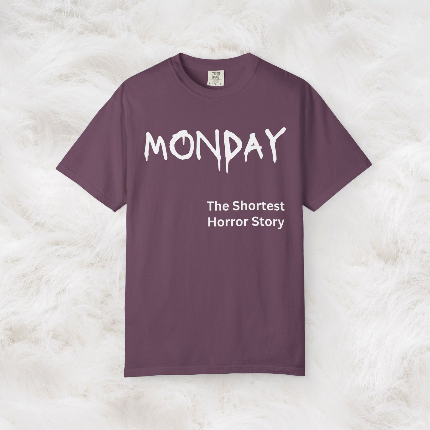 Monday The Shortest Horror Story Garment-dyed Cotton T-Shirt | Birthday Christmas Funny Work Meme Gift Idea
