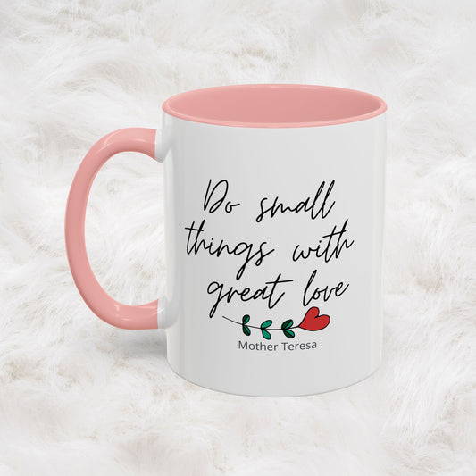 Mother Teresa Quote Mug - Do small things with great love | Souvenir Coffee Tea Cup