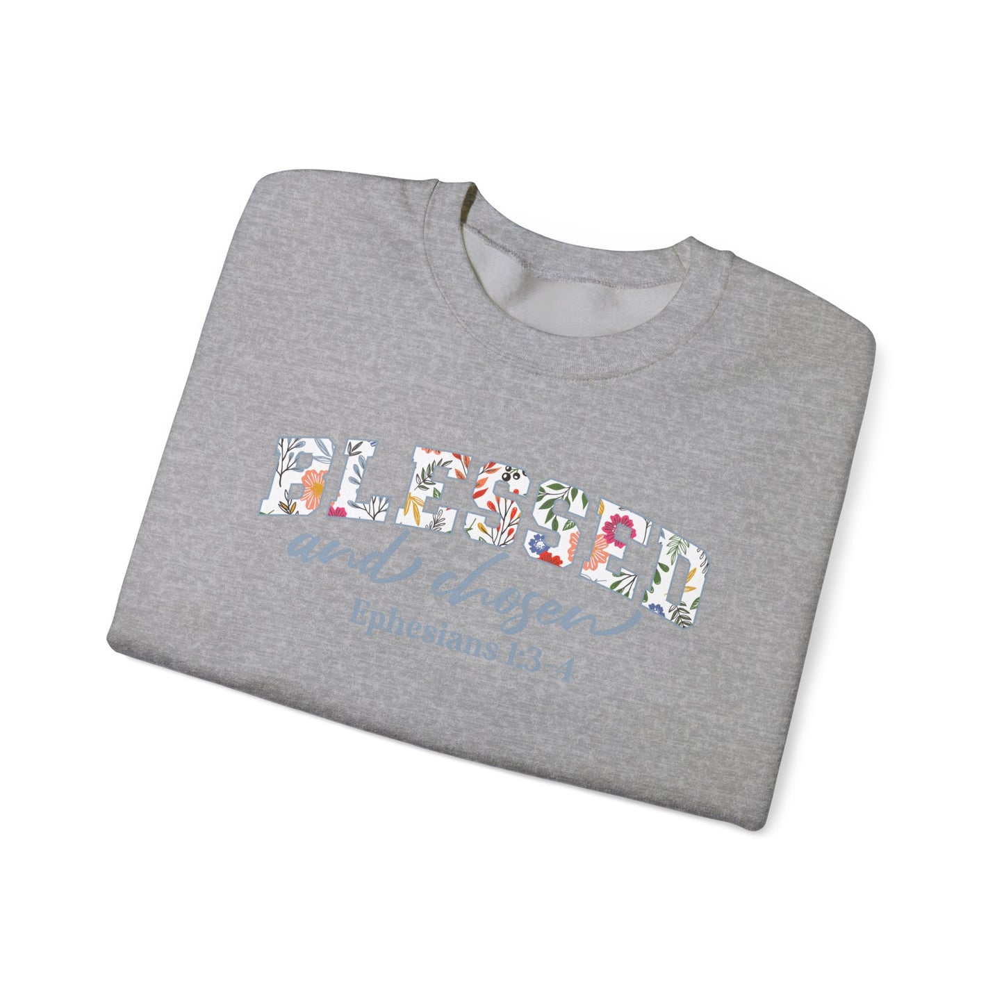 Blessed & Chosen Ephesians 1:4 Sweatshirt | Inspirational Crewneck Unisex Gift | Religious Apparel Cozy Everyday Wear