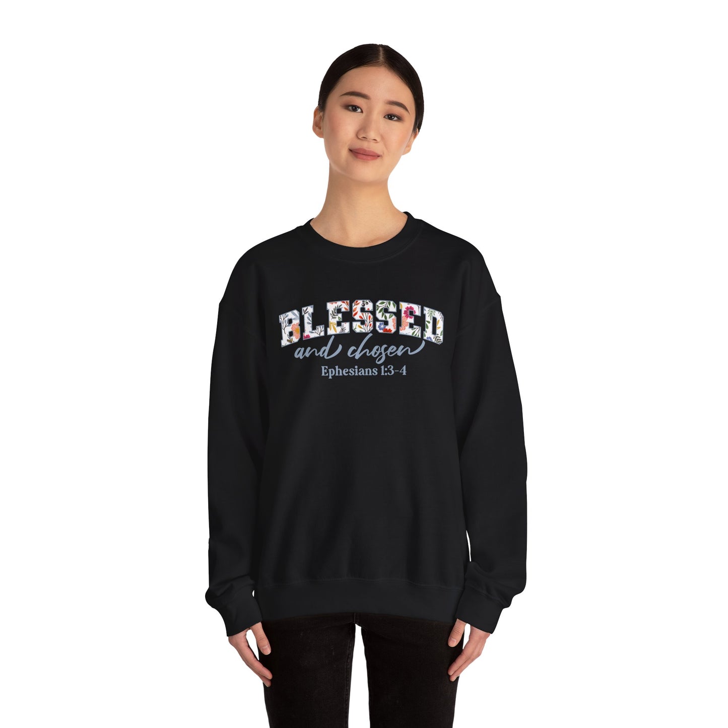 Blessed & Chosen Ephesians 1:4 Sweatshirt | Inspirational Crewneck Unisex Gift | Religious Apparel Cozy Everyday Wear