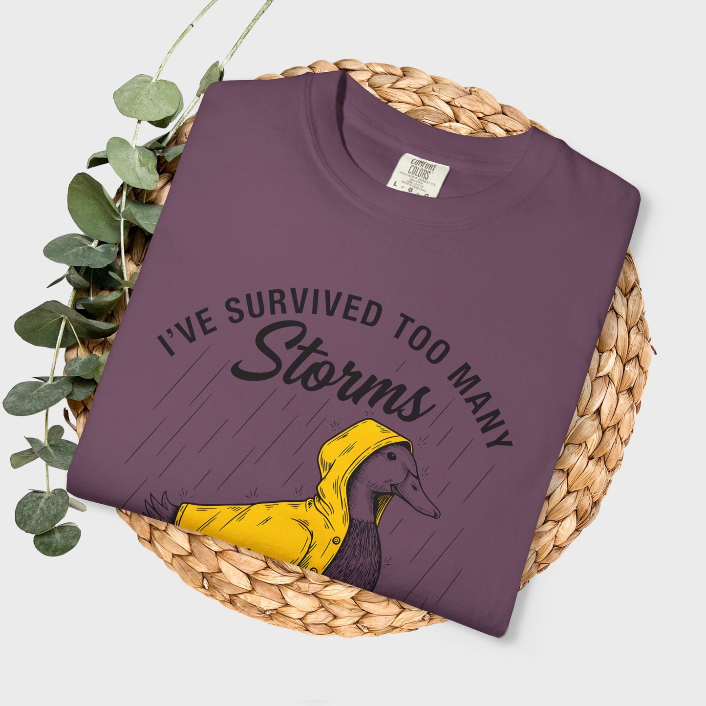 Funny Storm-Proof Goose Duck Unisex T-Shirt | I’ve Survived Too Many Storms to Be Bothered by Raindrops