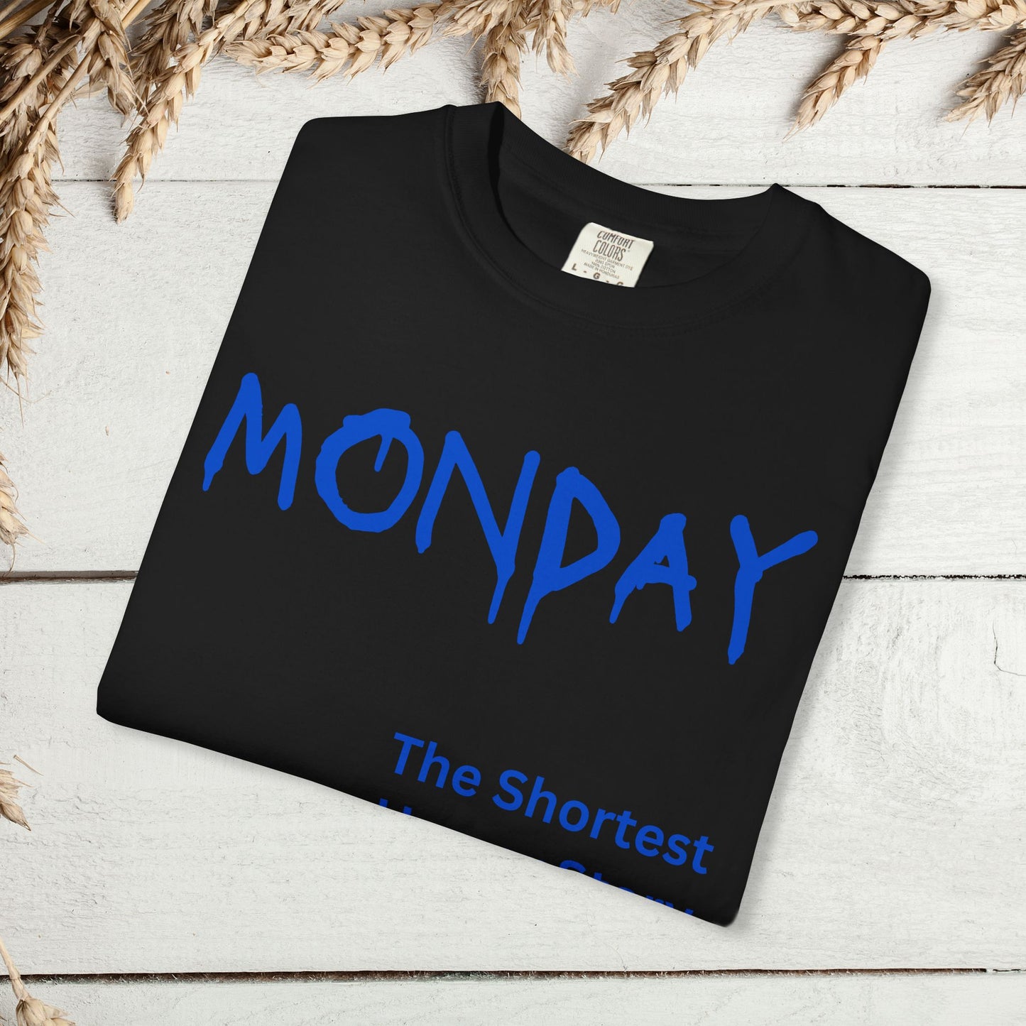 Monday The Shortest Horror Story Garment-dyed Cotton T-Shirt | Birthday Christmas Funny Work Meme Gift Idea