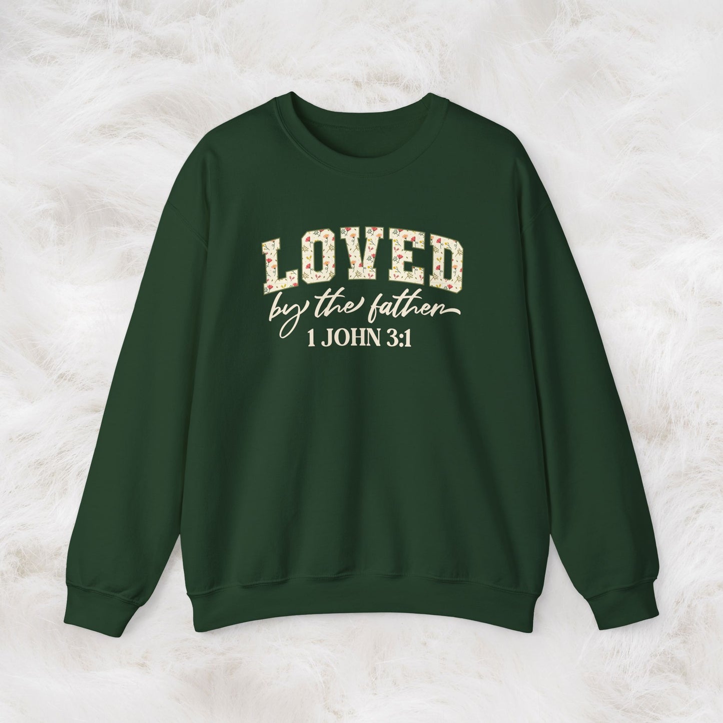 Loved by the Father 1 John 3:1 Bible Verse Christian Sweatshirt | Inspirational Crewneck Unisex Gift | Cozy Everyday Wear