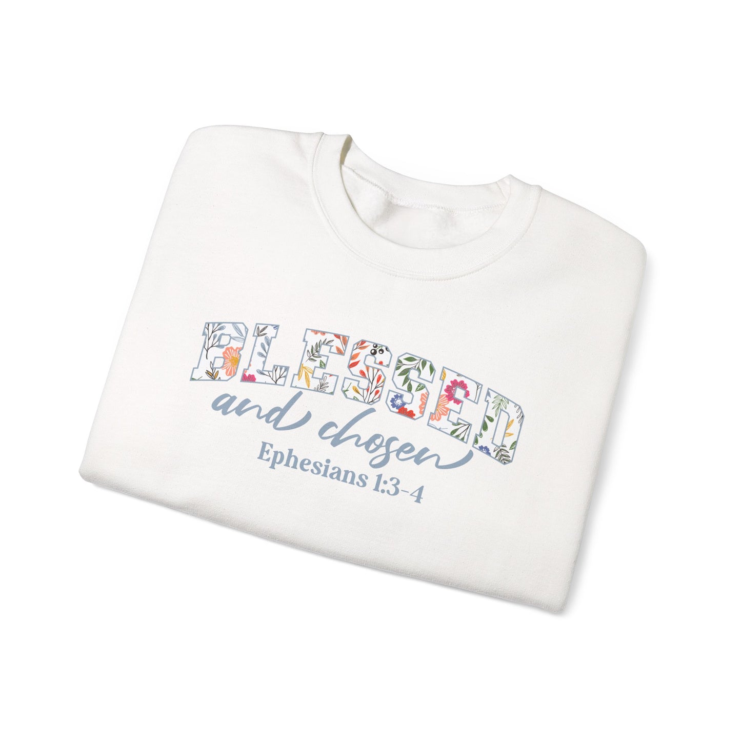 Blessed & Chosen Ephesians 1:4 Sweatshirt | Inspirational Crewneck Unisex Gift | Religious Apparel Cozy Everyday Wear