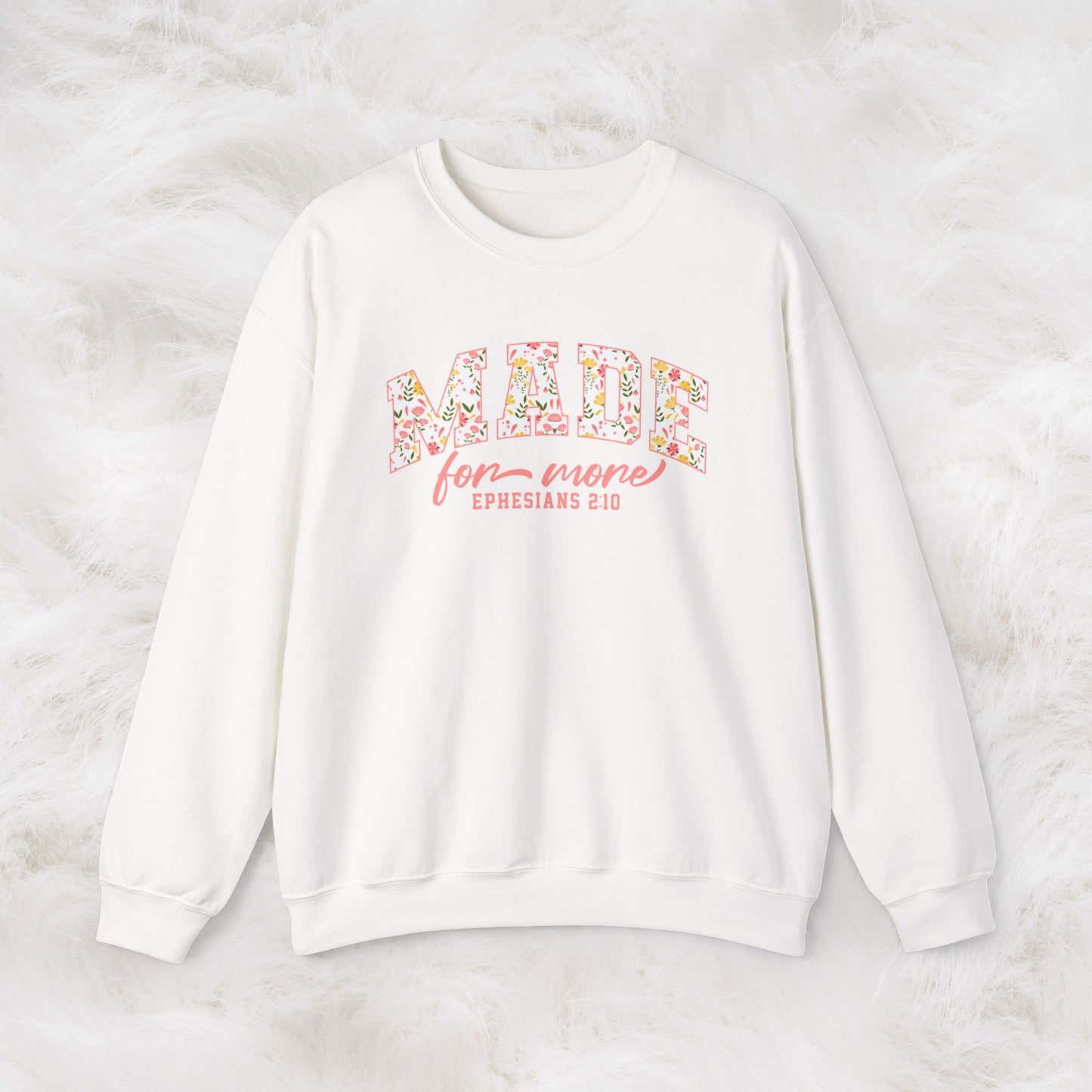 Made for More Ephesians 2:10 Bible Verse Christian Sweatshirt | Inspirational Crewneck Unisex Gift | Cozy Everyday Wear