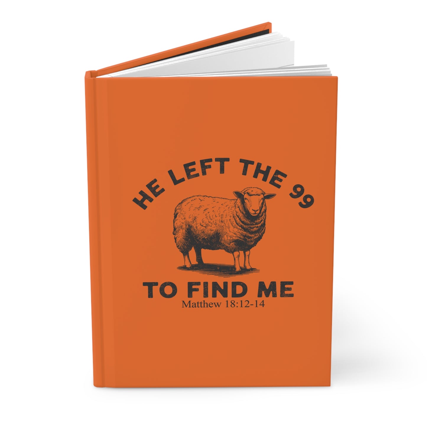 He Left The 99 To Find Me Matthew 18: 12-14 Acrylic Orange Hardcover Notebook Journal | Bible Study Gift