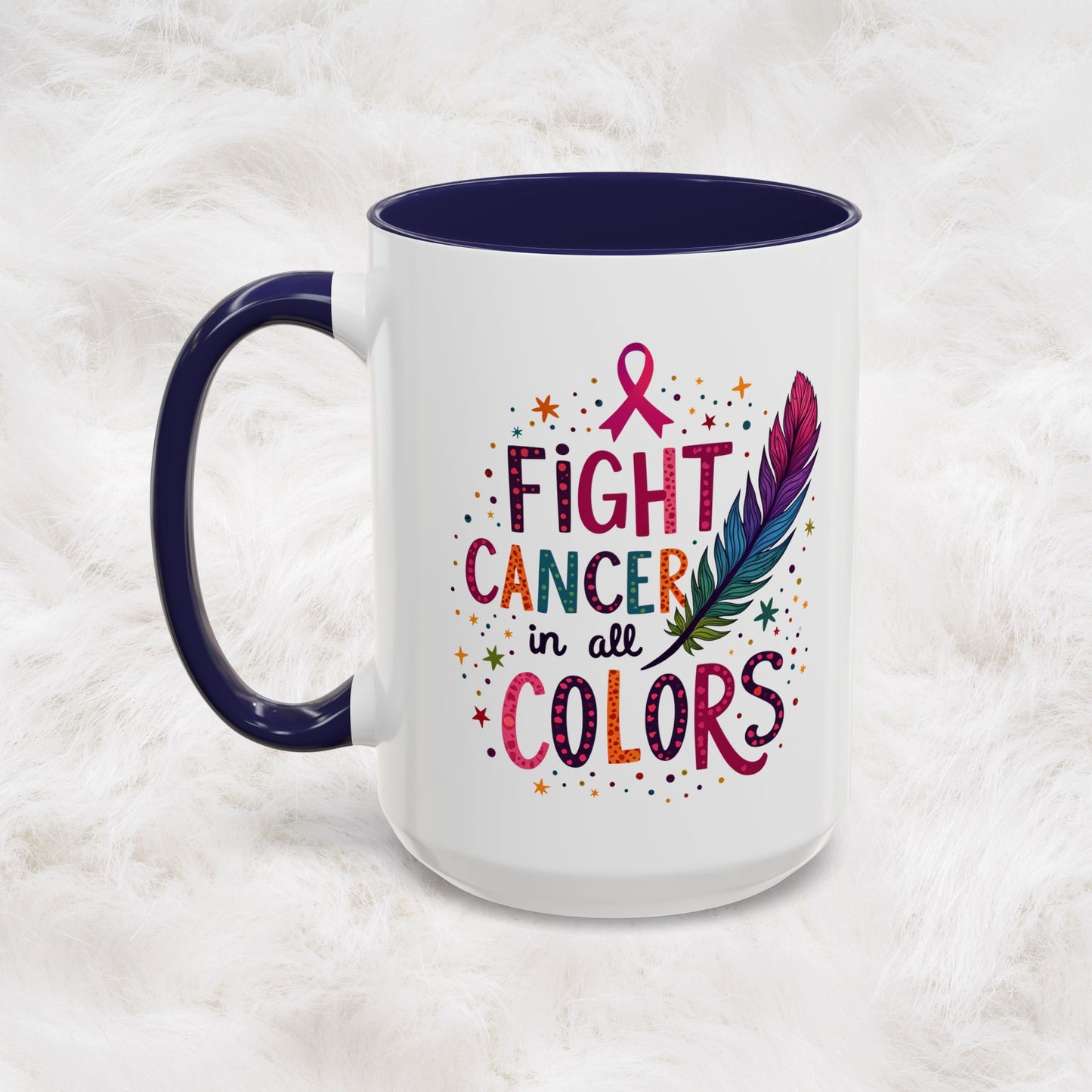 “Fight Cancer in All Colors” Mug | Inspirational Souvenir Coffee & Tea Cup Gift Idea
