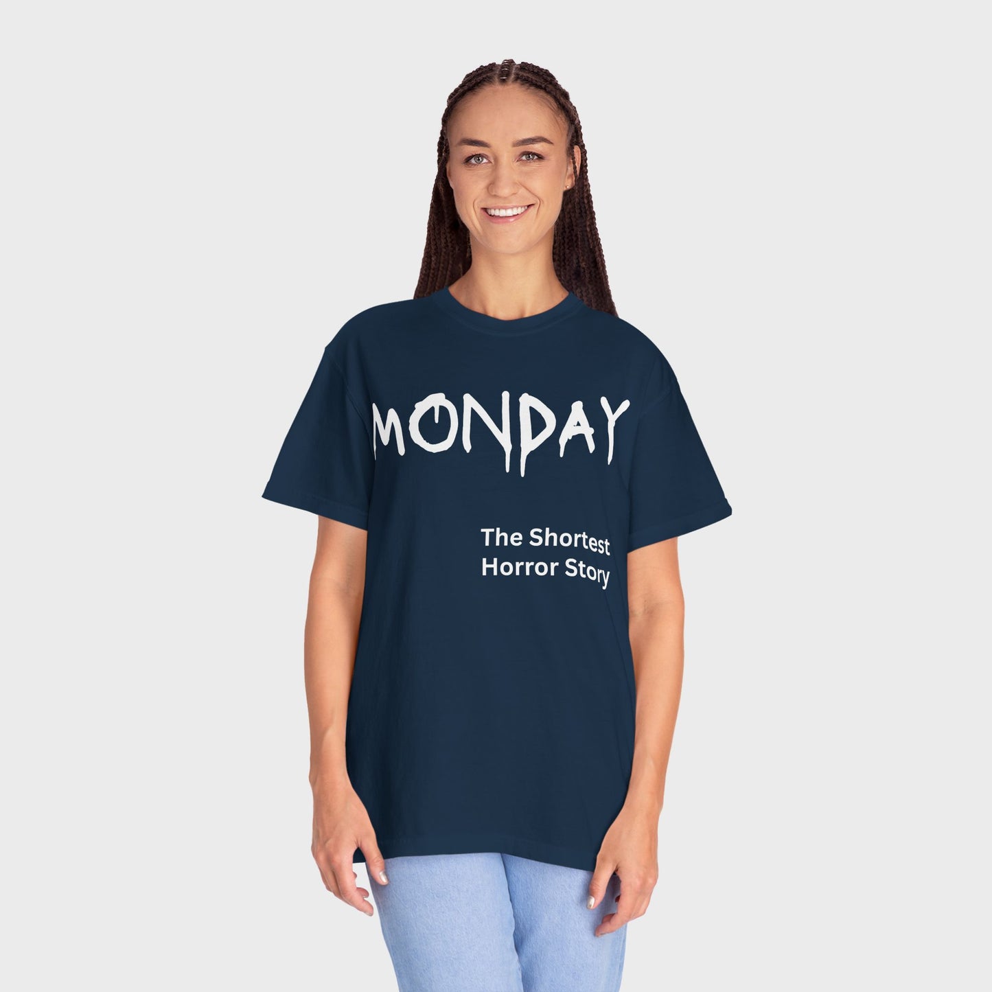 Monday The Shortest Horror Story Garment-dyed Cotton T-Shirt | Birthday Christmas Funny Work Meme Gift Idea