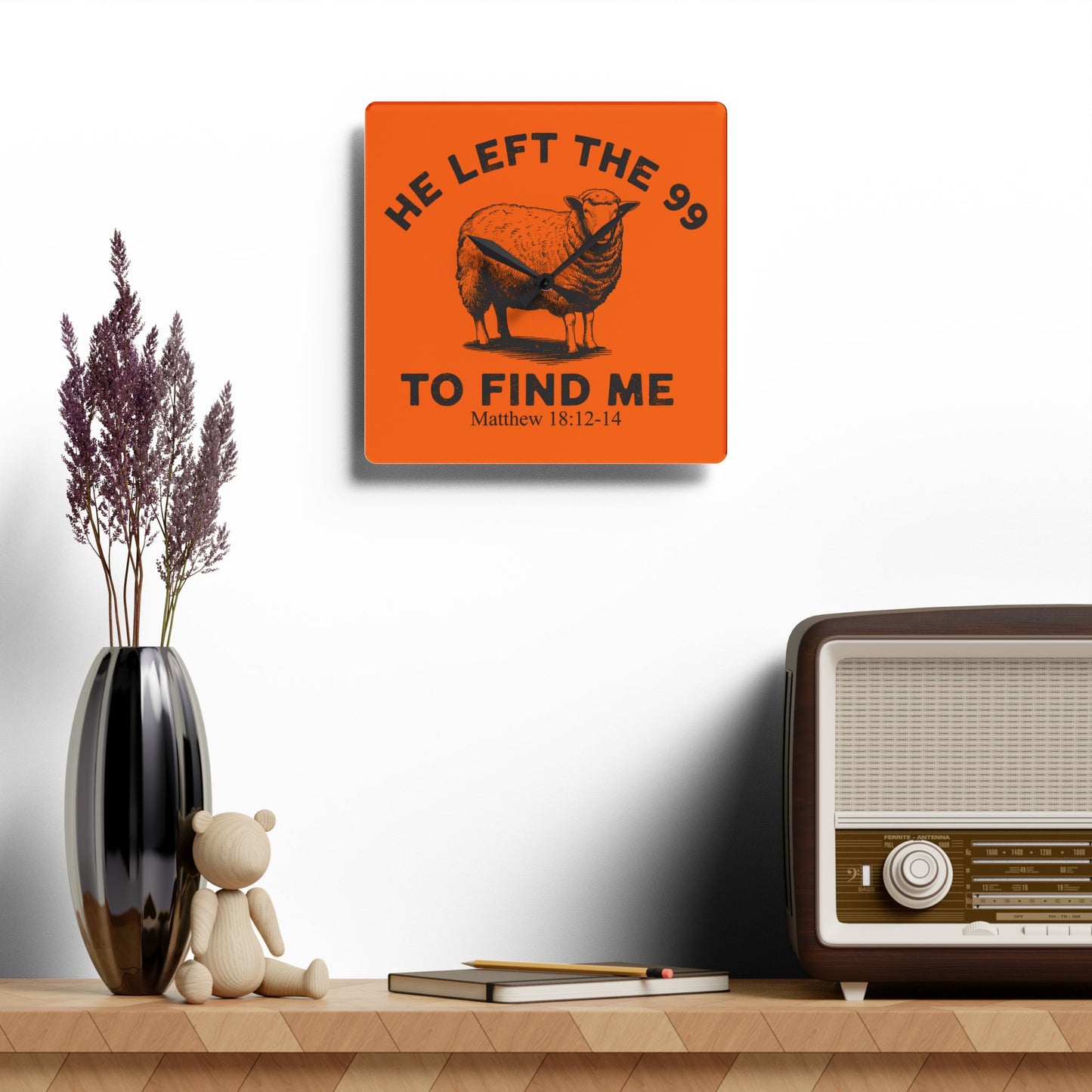 He Left The 99 To Find Me Matthew 18: 12-14 Acrylic Orange Wall Art Clock | Home Decor Gift Ideas